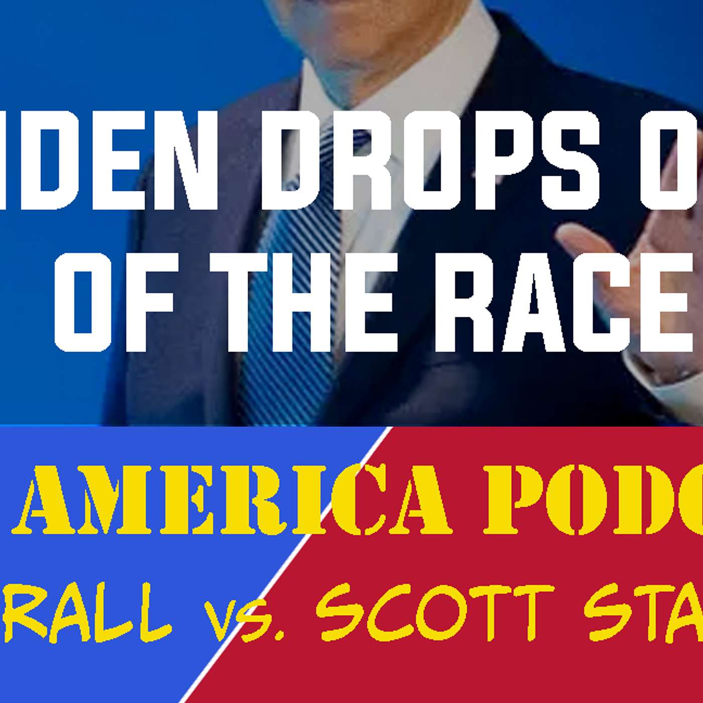 Episode 157 | July 21, 2024: Biden Drops Out. What's Next? episode artwork