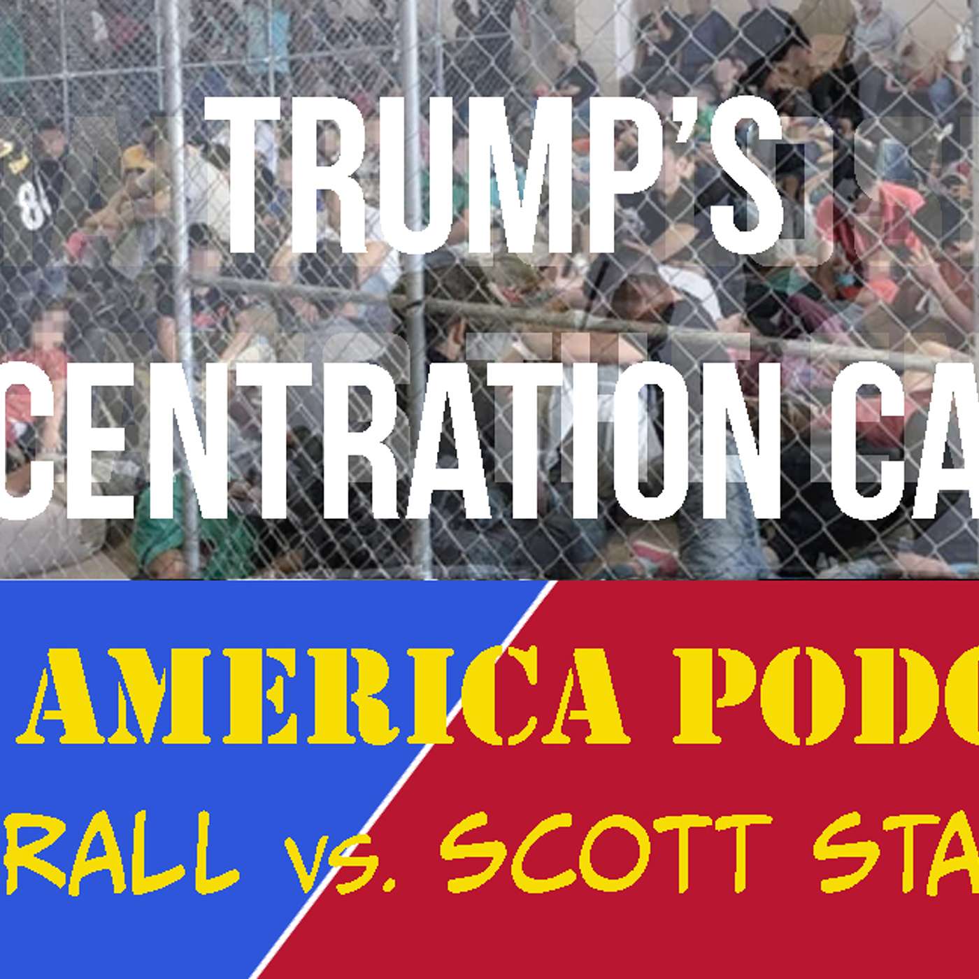 DMZ America Podcast Ep 180: Trump’s Concentration Camps episode artwork
