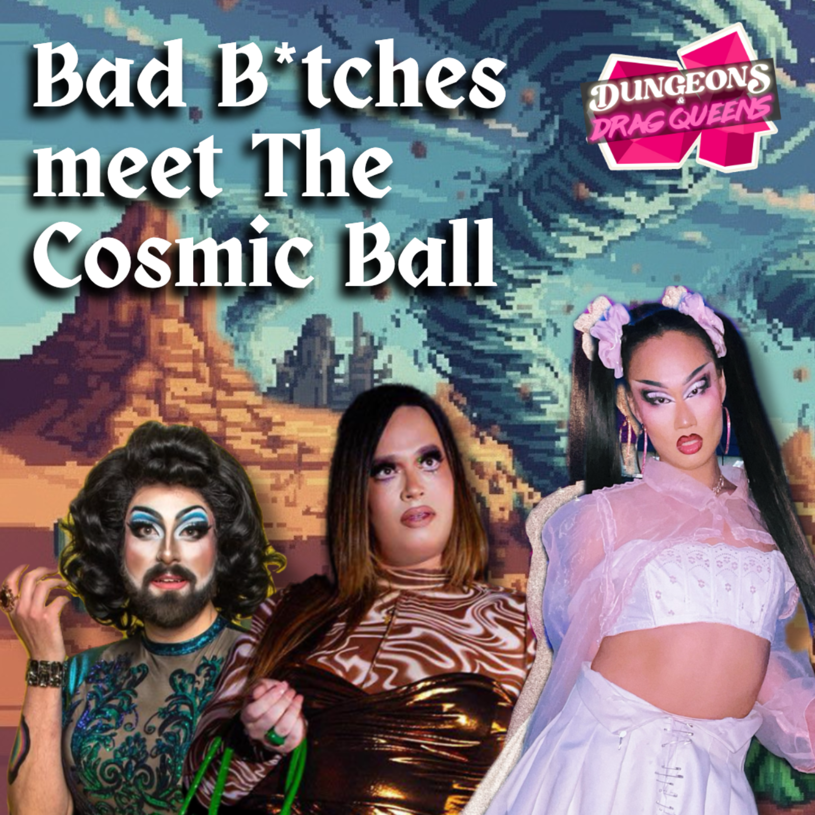 Bad B*tches meet The Cosmic Ball episode artwork