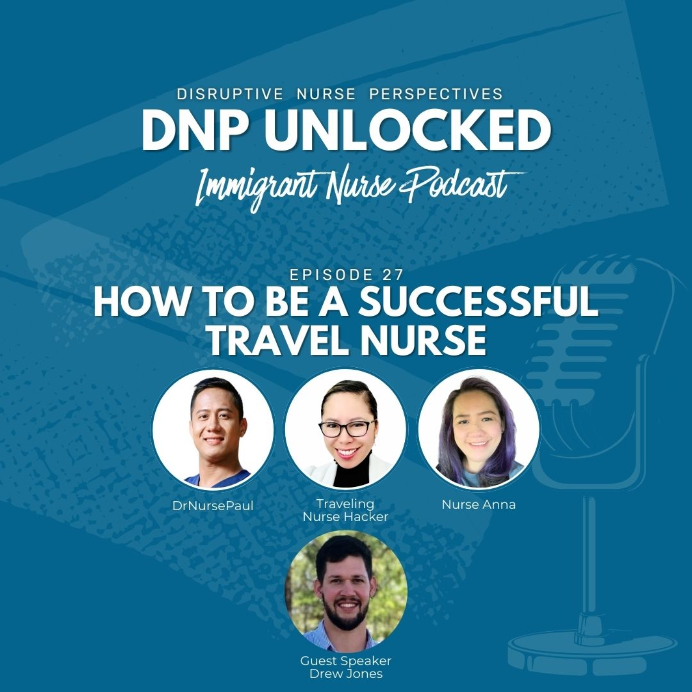 DNP UNLOCKED Ep 27: How to be a Successful Travel Nurse