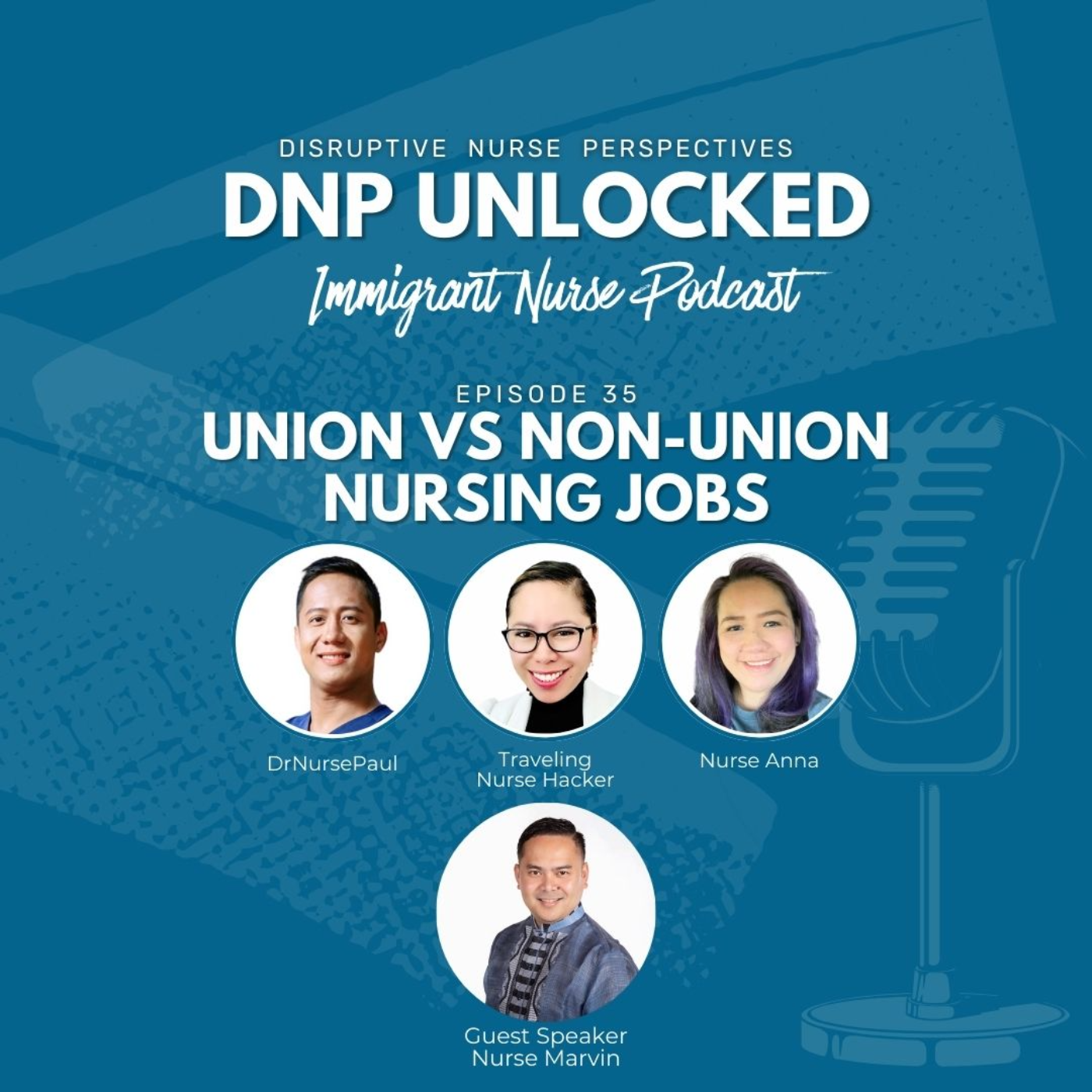 DNP UNLOCKED Ep 35: Union VS Non-Union Nursing Jobs