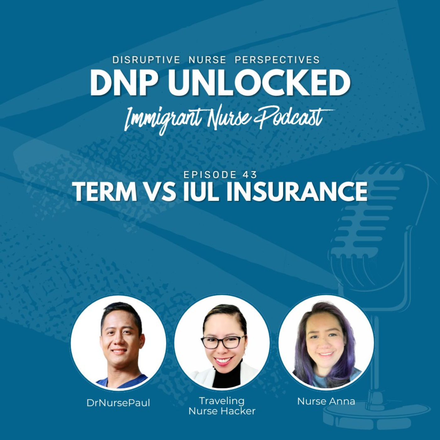 DNP UNLOCKED Ep 43: Term vs. IUL Insurance