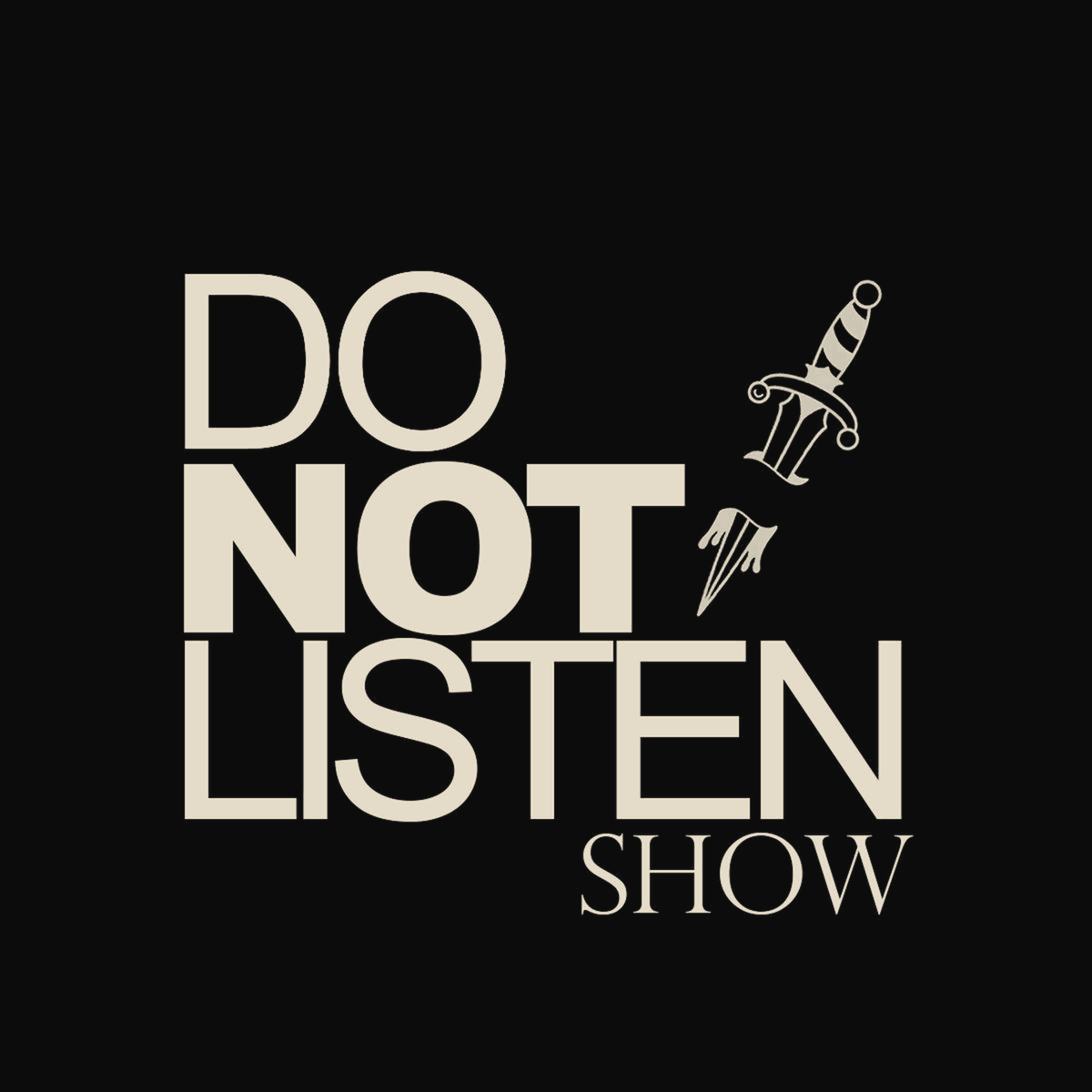What Are We Doing | Do Not Listen Show episode artwork