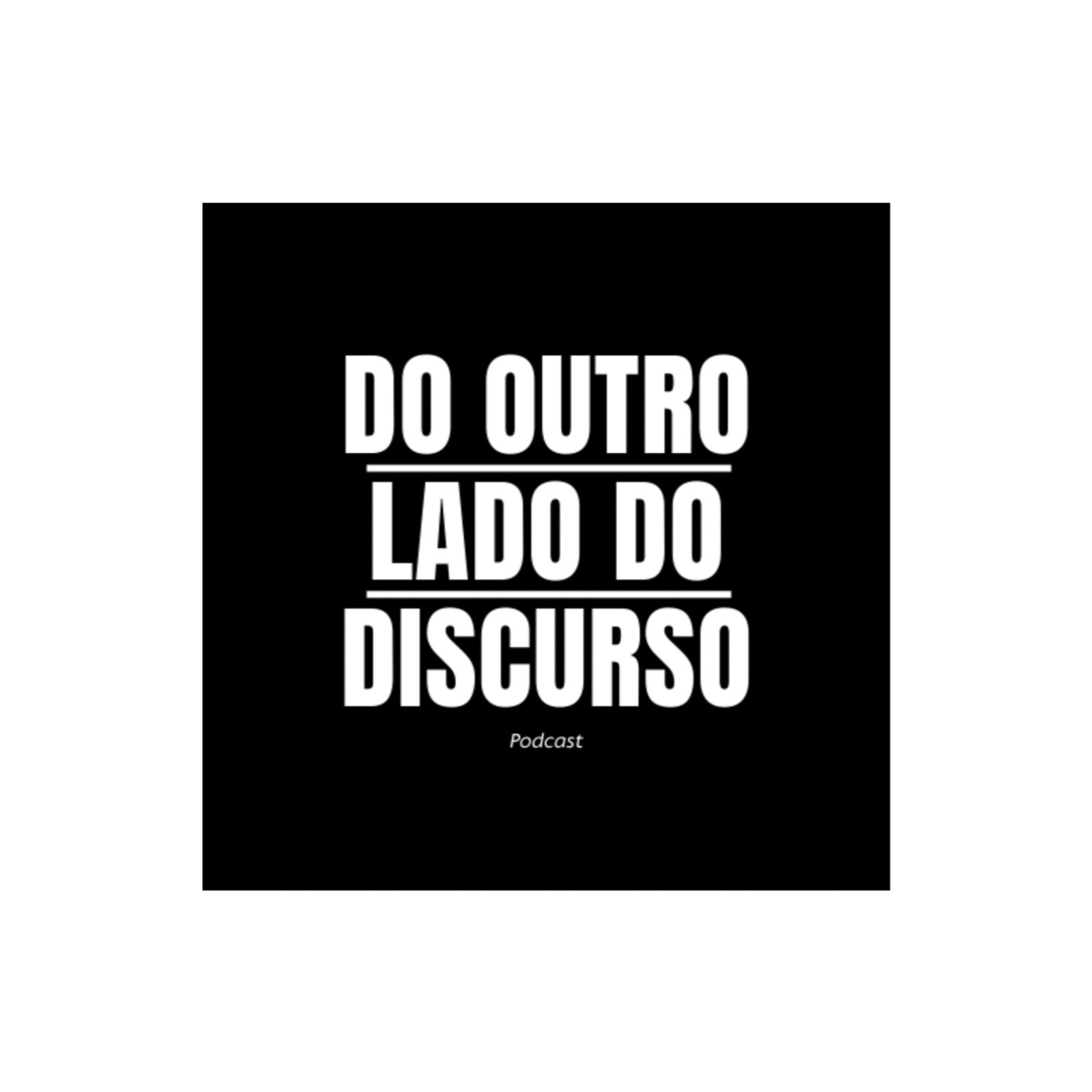 Do Outro Lado do Discurso