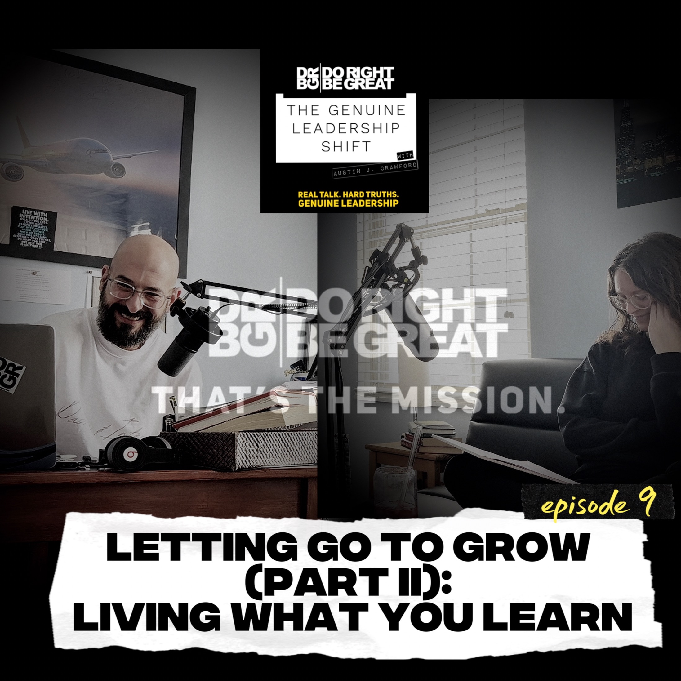 #9. Letting Go to Grow (Part II): Living What You Learn episode artwork