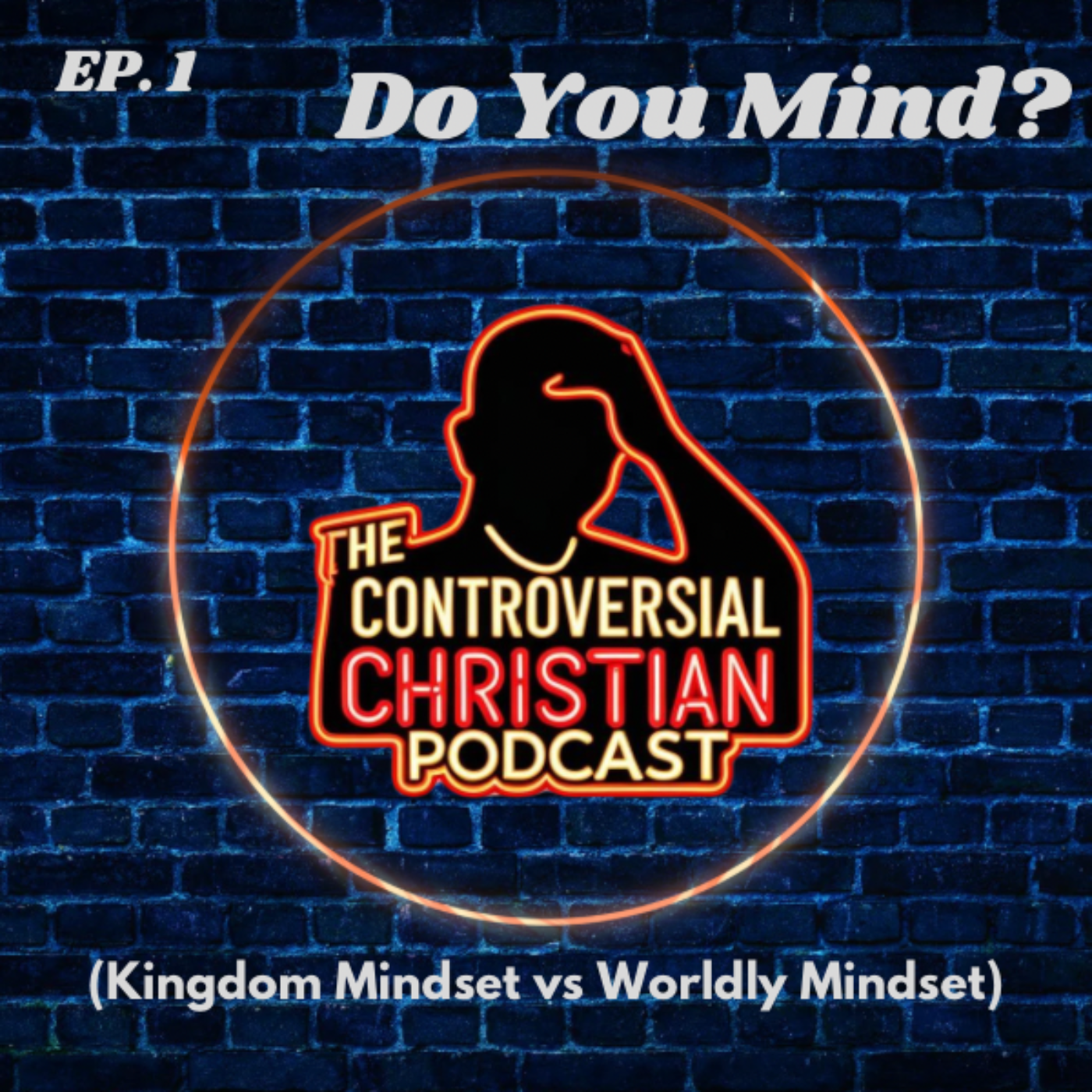 Do You Mind (Kingdom Mindset vs. Worldly Mindset)
