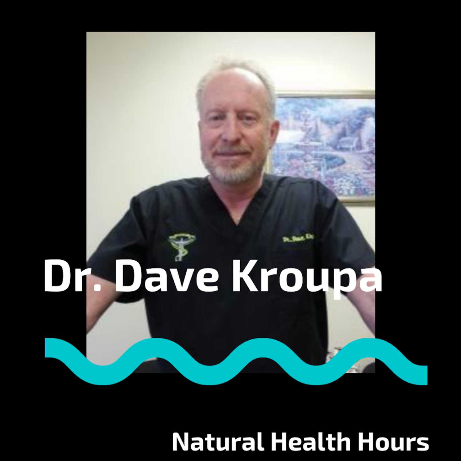 Doc Kroupa's Natural Health Hours: Wednesdays 6-8pm