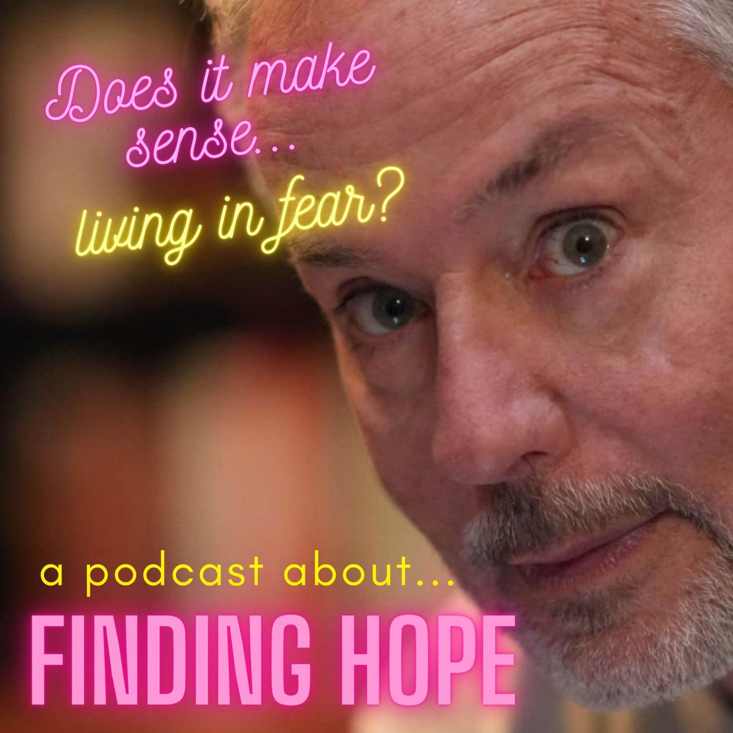 Does it Make Sense Living in Fear? podcast artwork