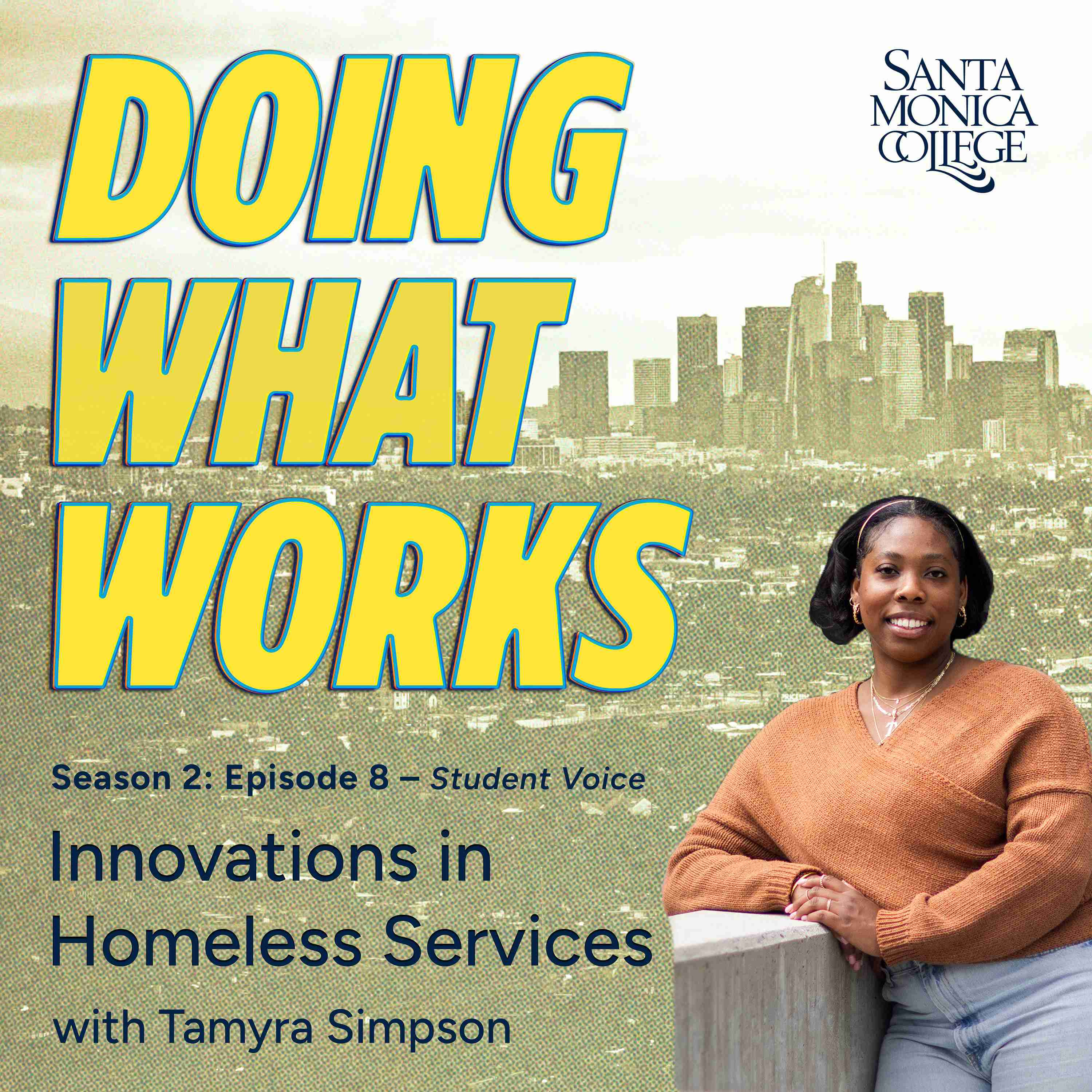 Episode 8: Beautifully Traumatic: A Student’s Journey Through the Homeless Services Program with Tamyra Simpson