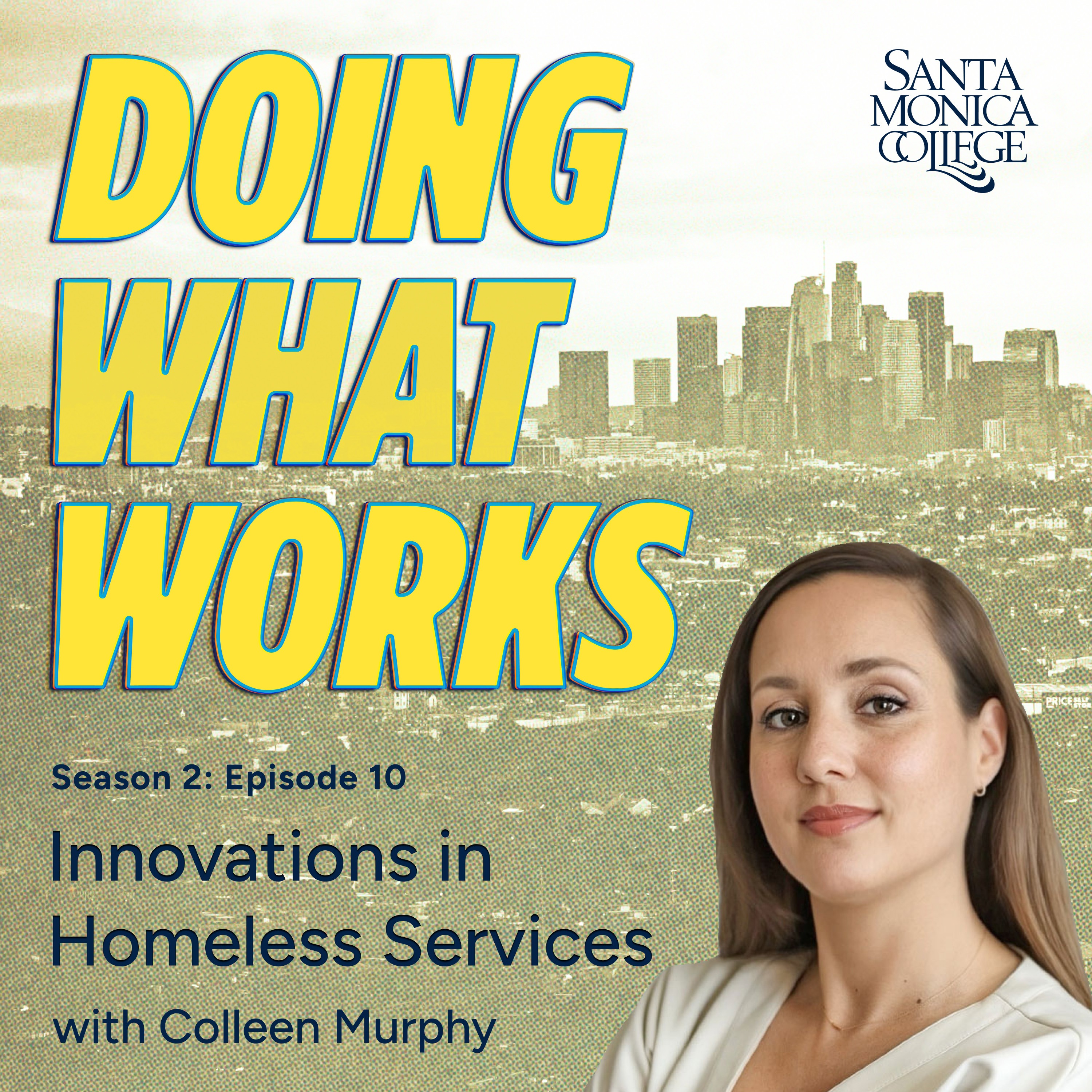 Episode 10: Building the Workforce to End Homelessness with Colleen Murphy