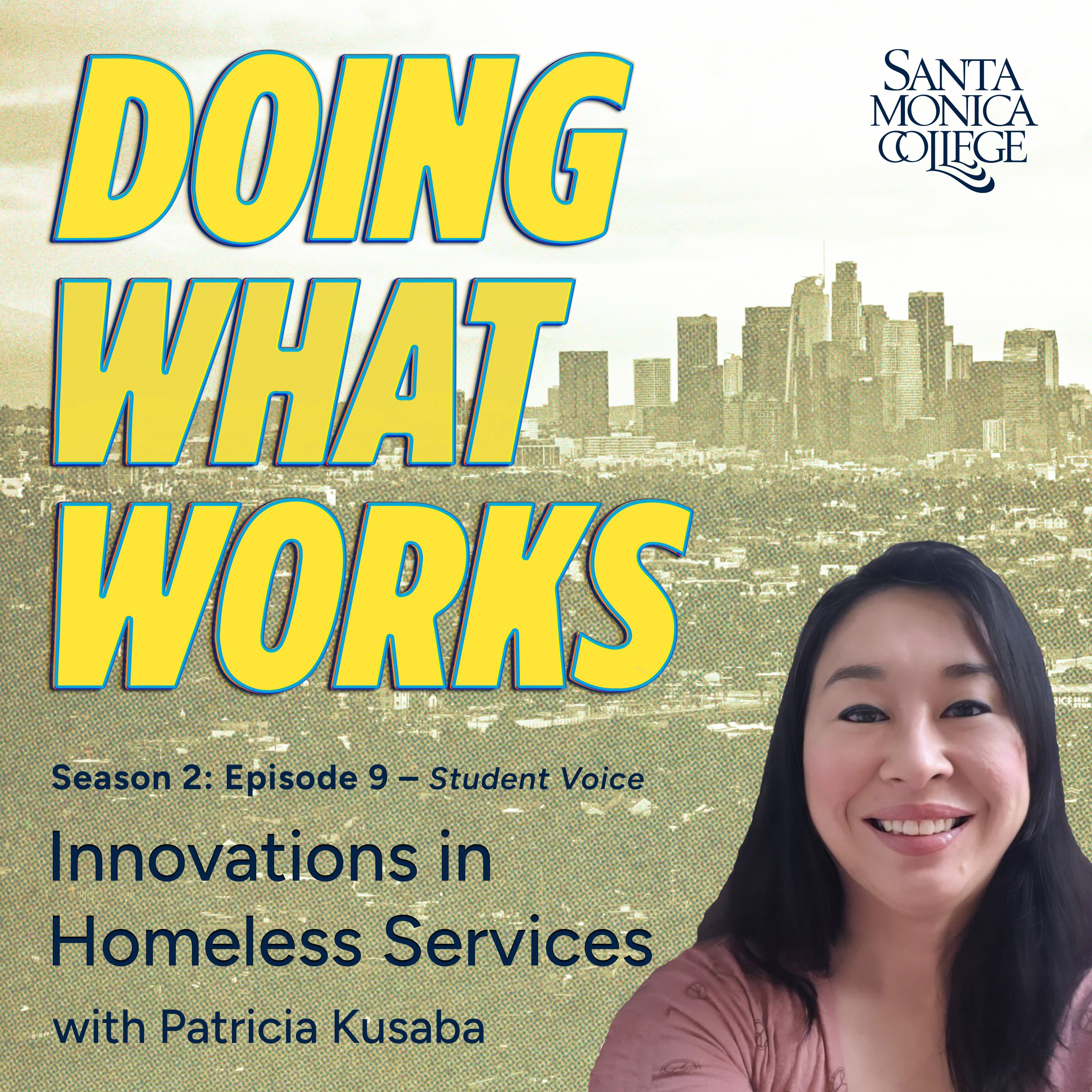 Episode 9: One Tragedy Away: Overcoming Homelessness and Finding Purpose with SMC Graduate Patricia Kusaba