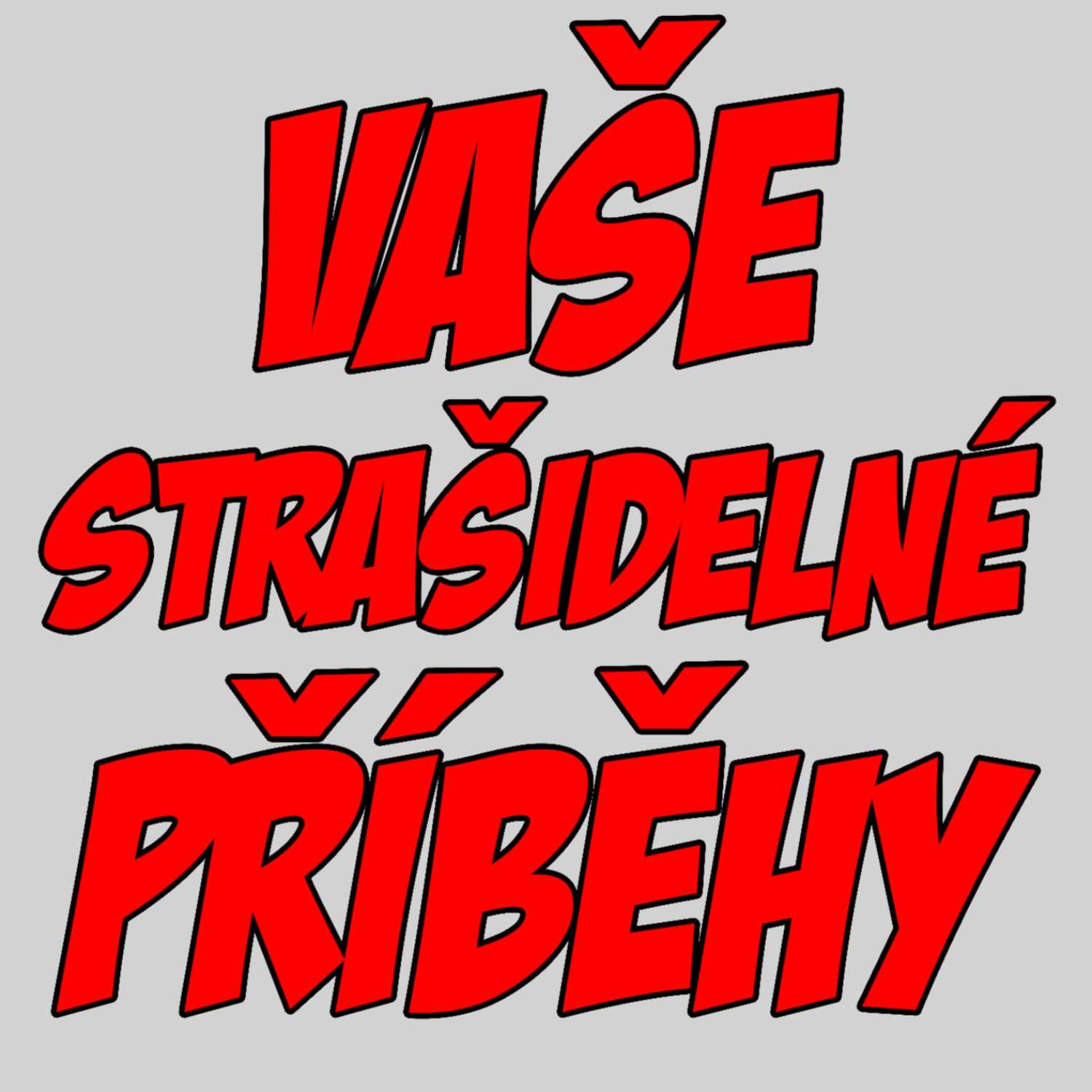 VAŠE STRAŠIDELNÉ PŘÍBĚHY podcast artwork
