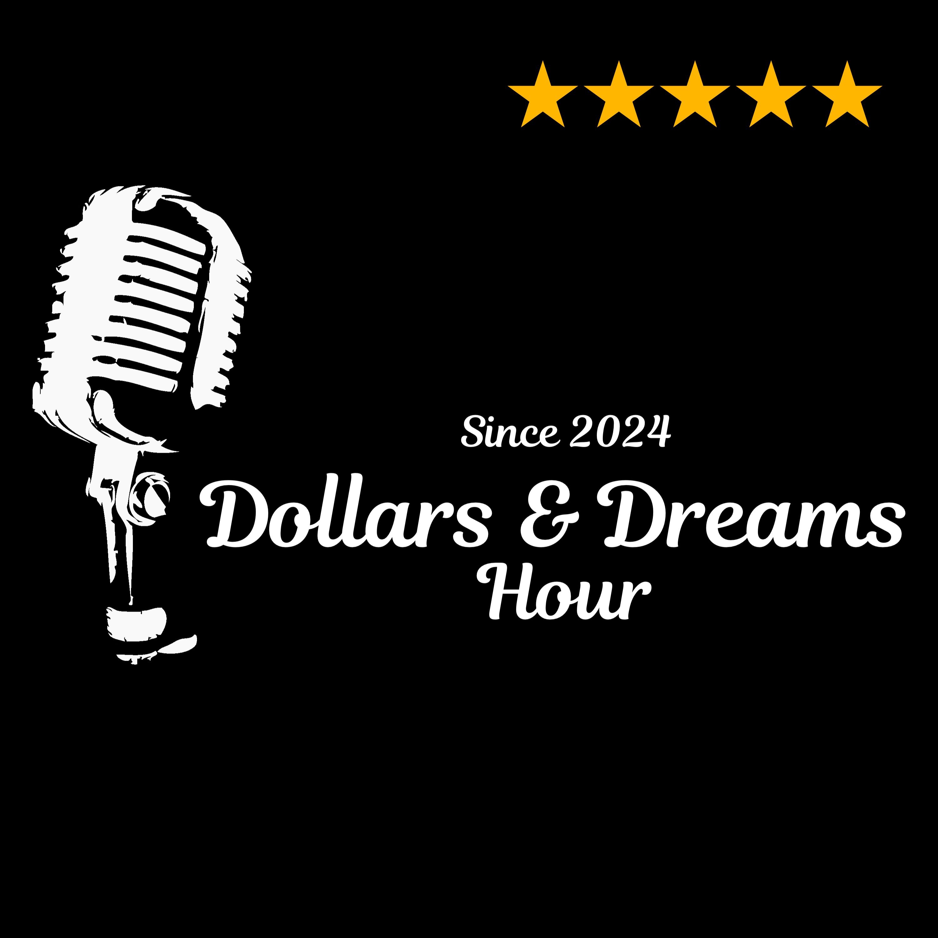 Dollars and Dreams Hour