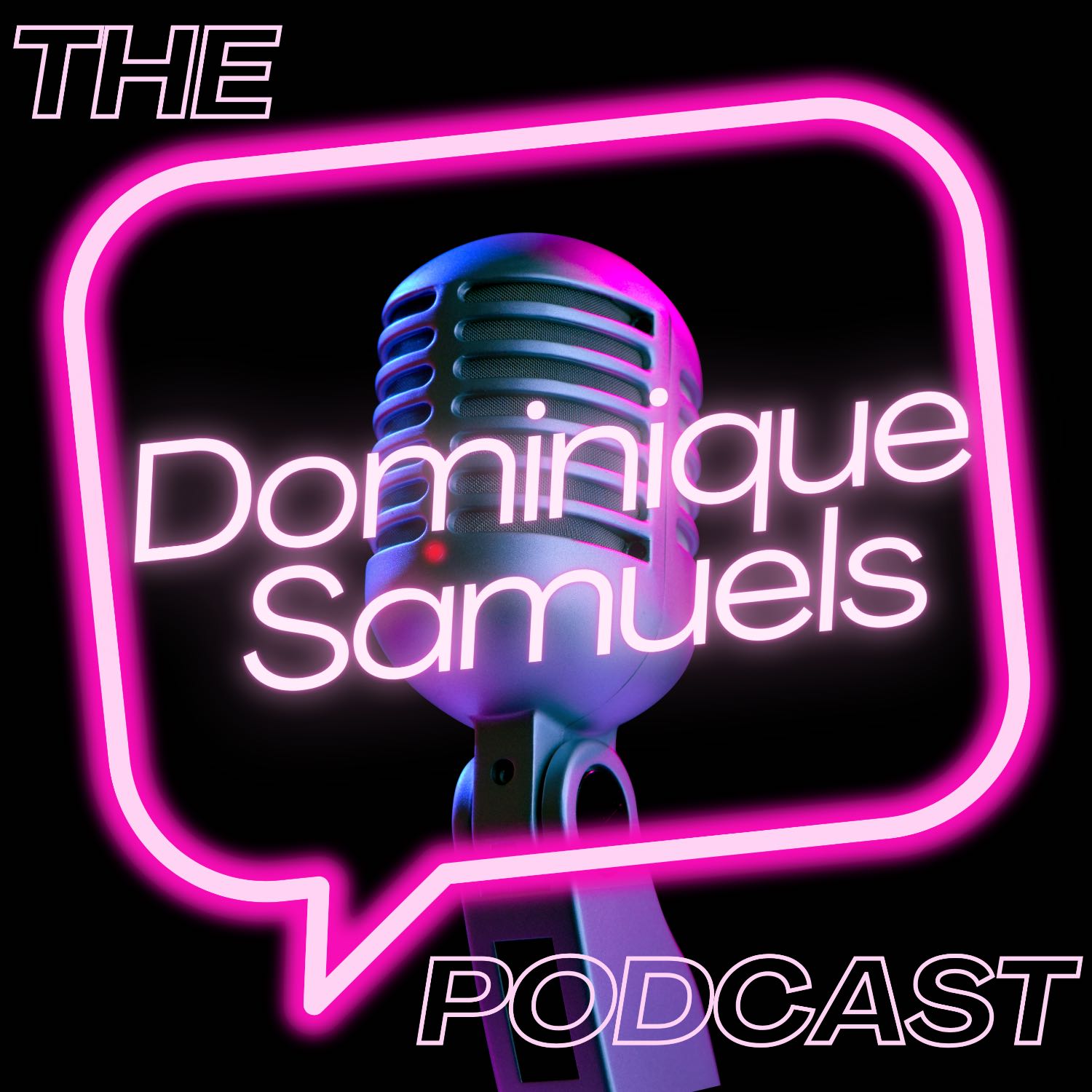 The Dominique Samuels Podcast