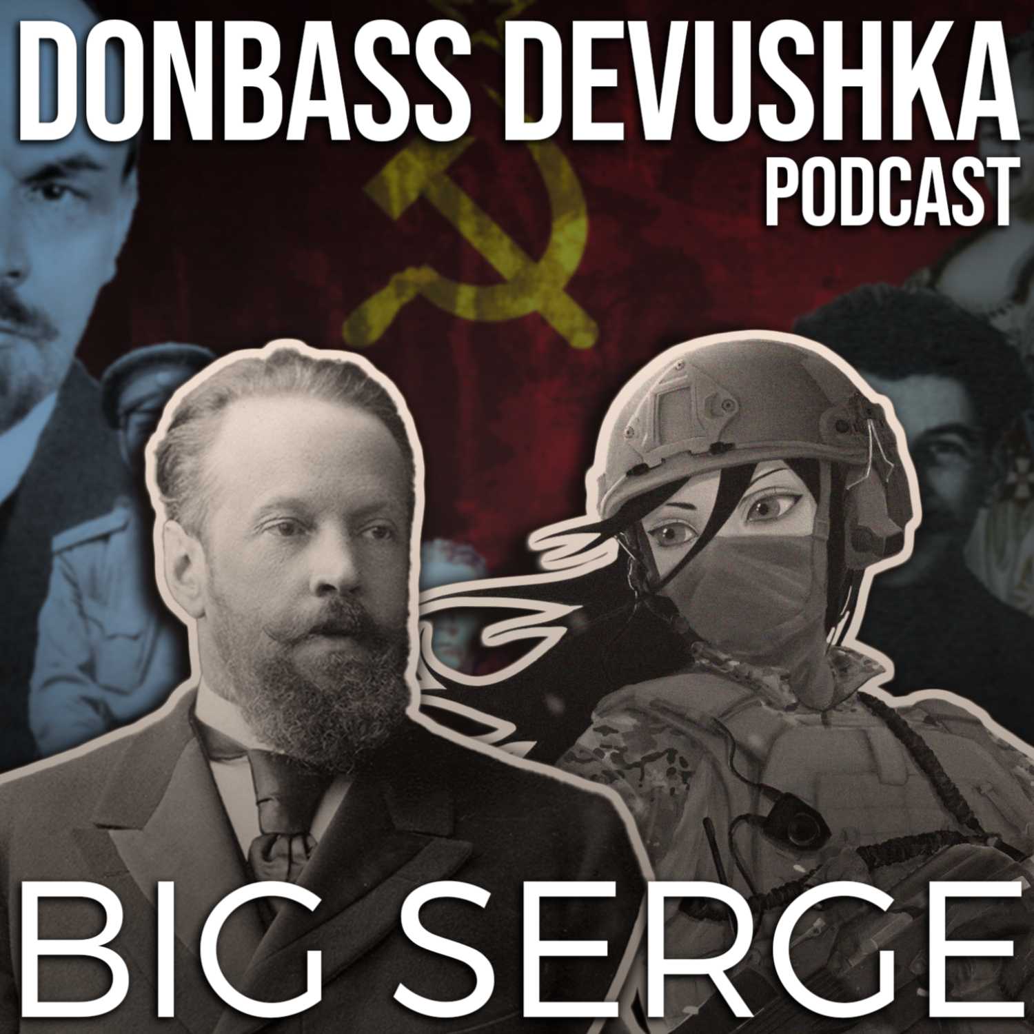 Donbass Devushka Podcast with Big Serge
