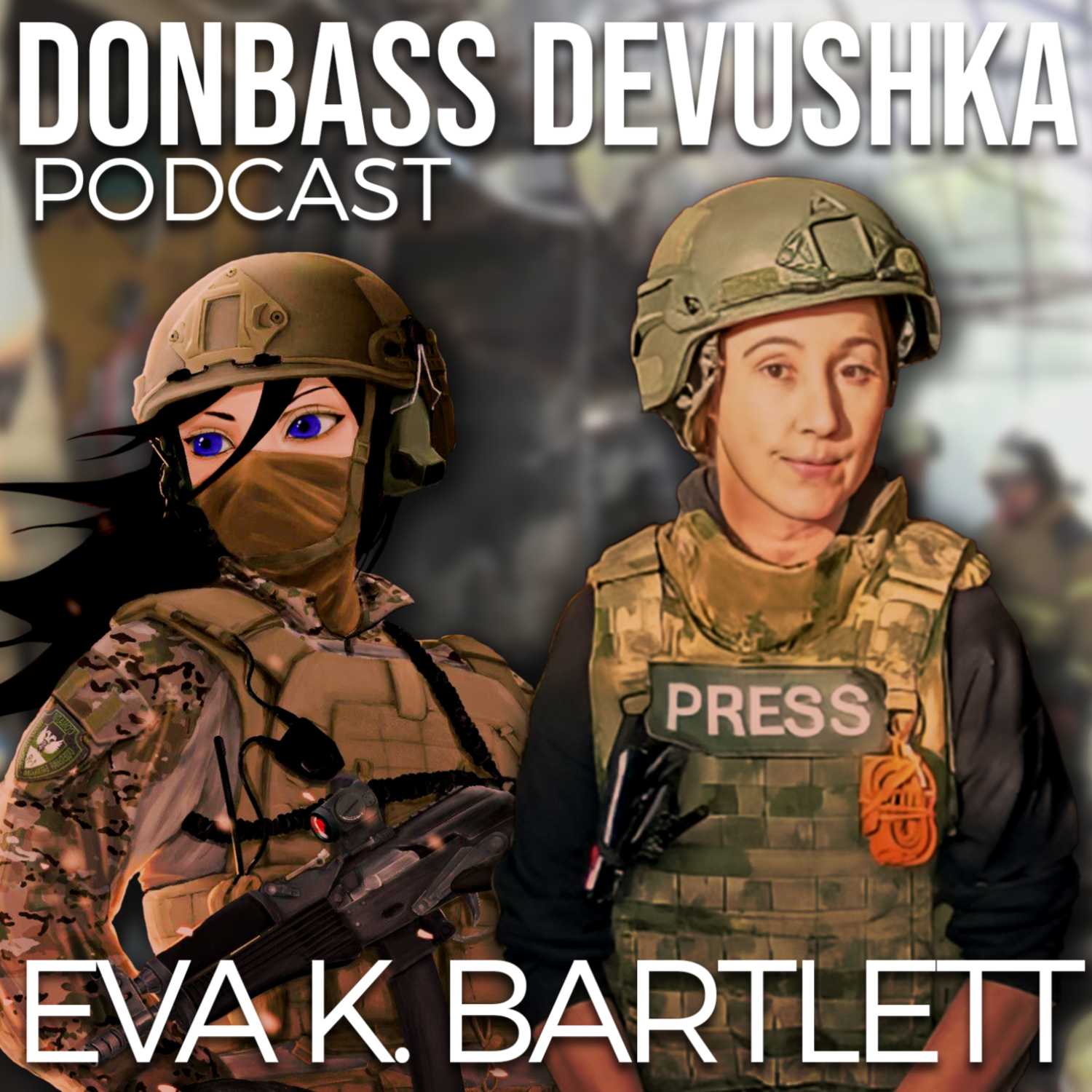 Donbass Devushka Podcast - Eva K. Bartlett