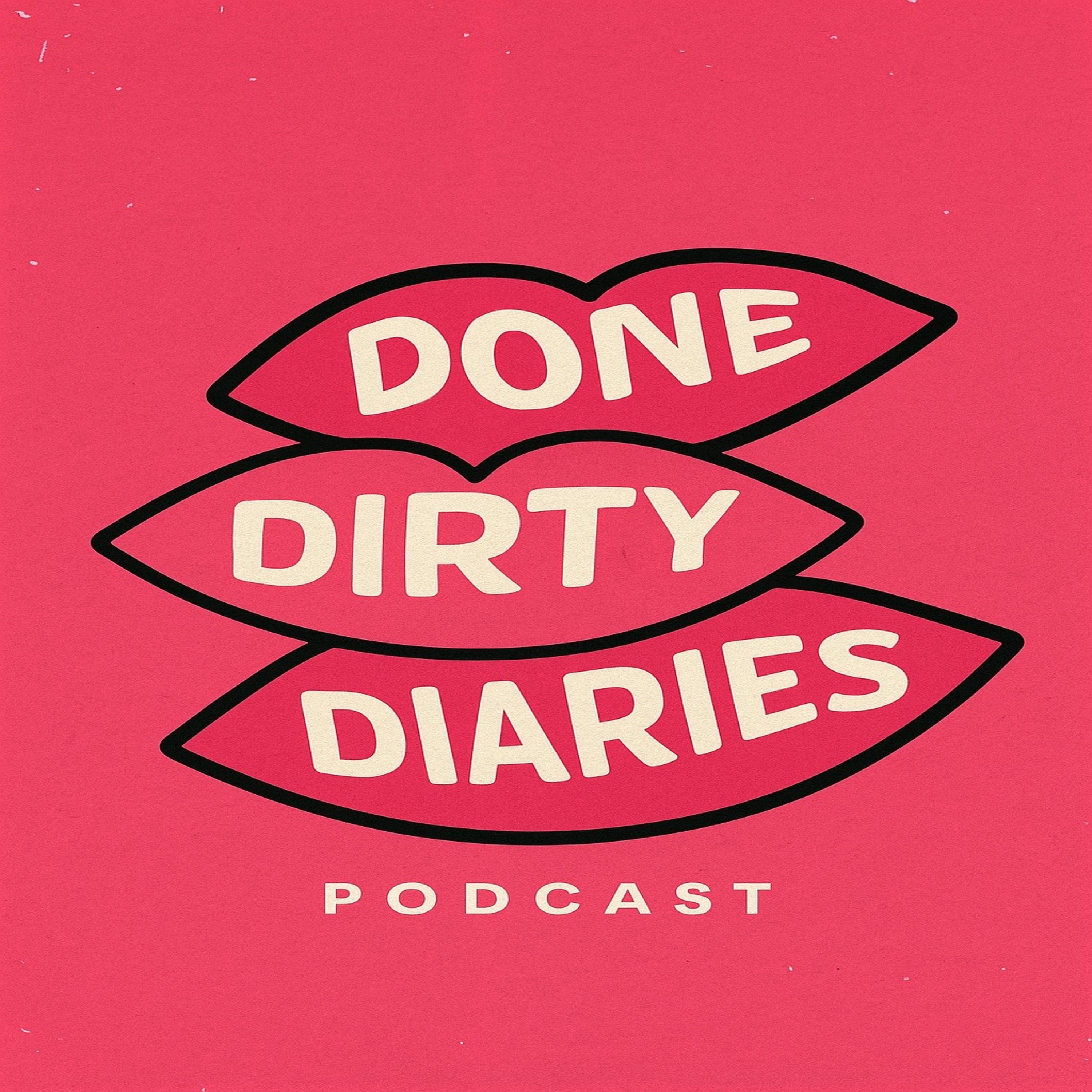 Done Dirty Diaries