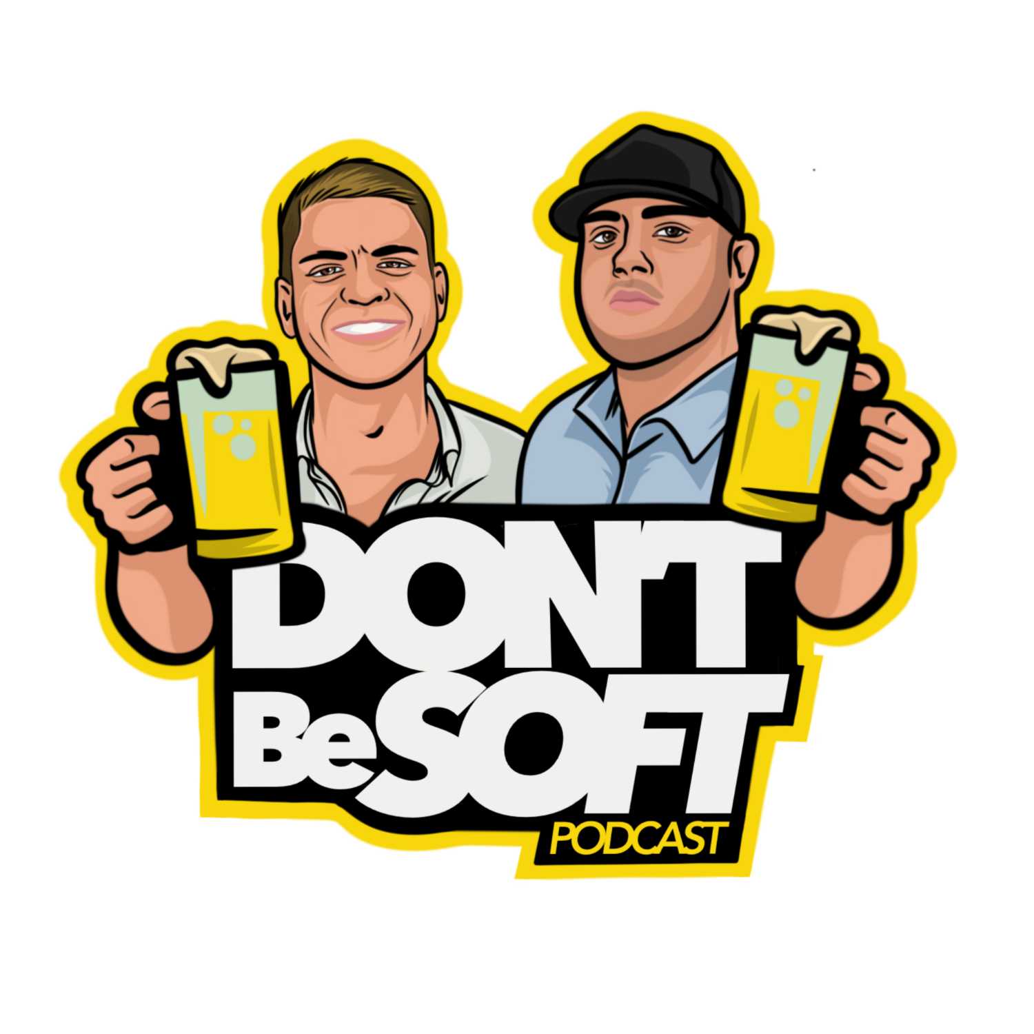 Don\'t Be Soft Podcast