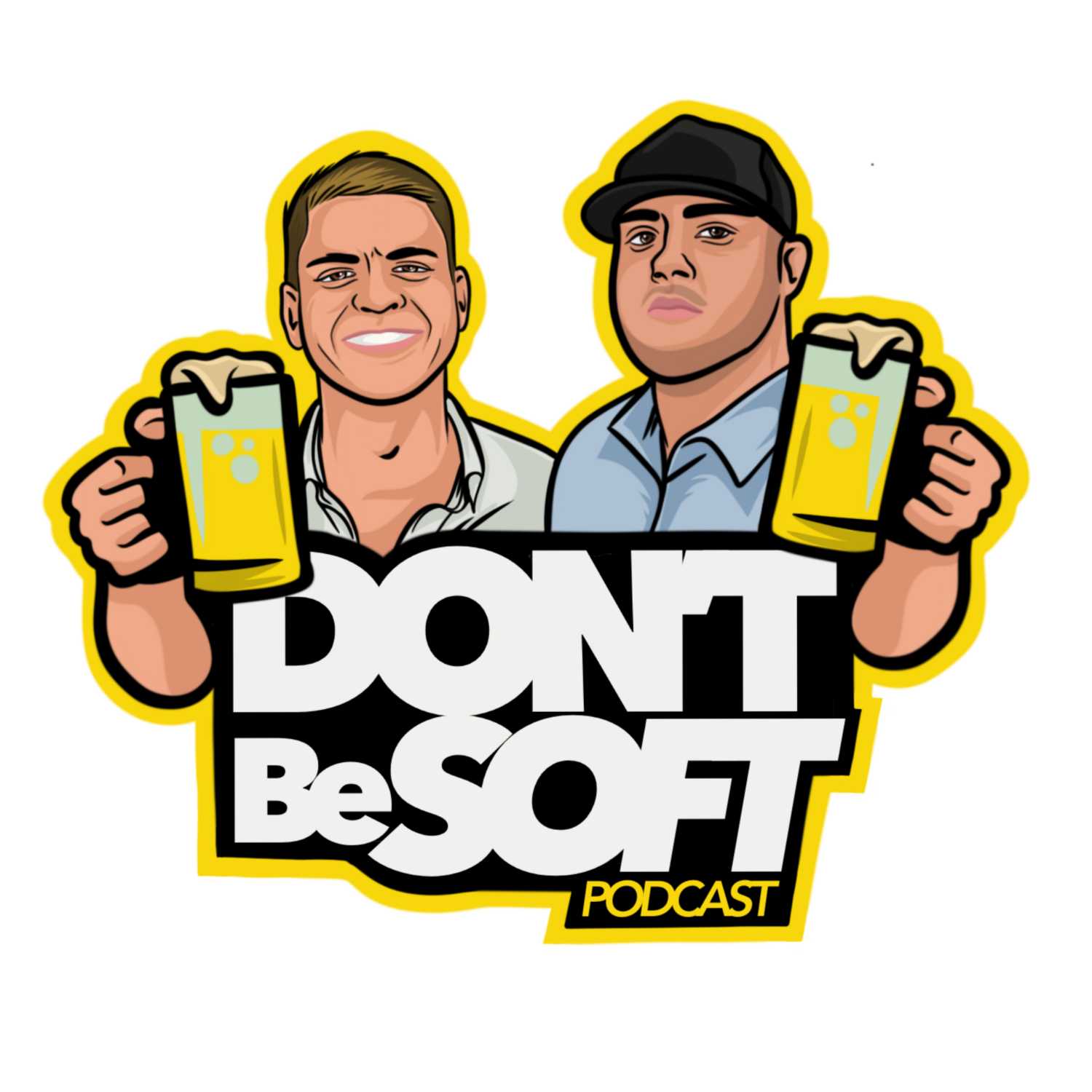 Don\'t Be Soft Podcast