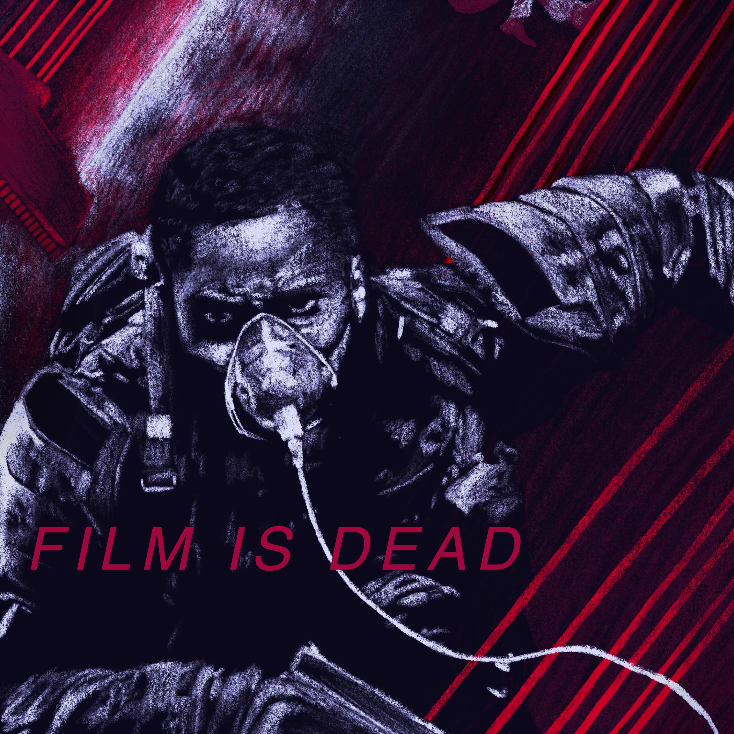 Film is Dead Episode 21 - Tenet (SPOILERS)