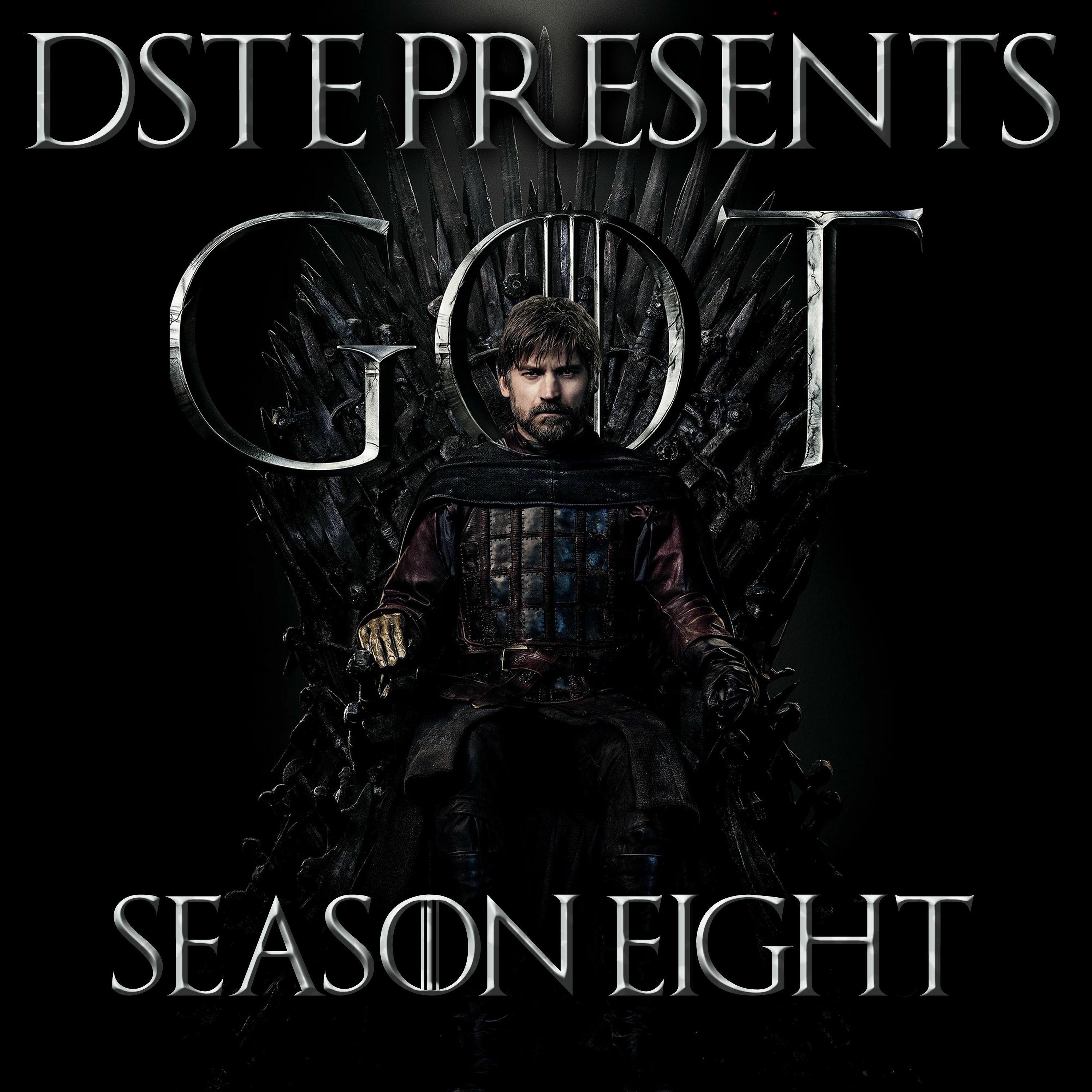 DSTE Presents... Game Of Thrones S8 - Ep 2 - A Knight Of The Seven Kingdoms episode artwork