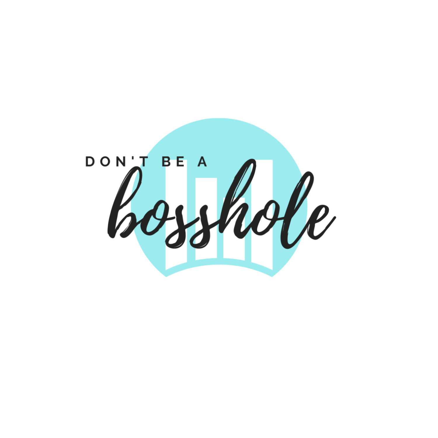 Don't Be a Bosshole cover art