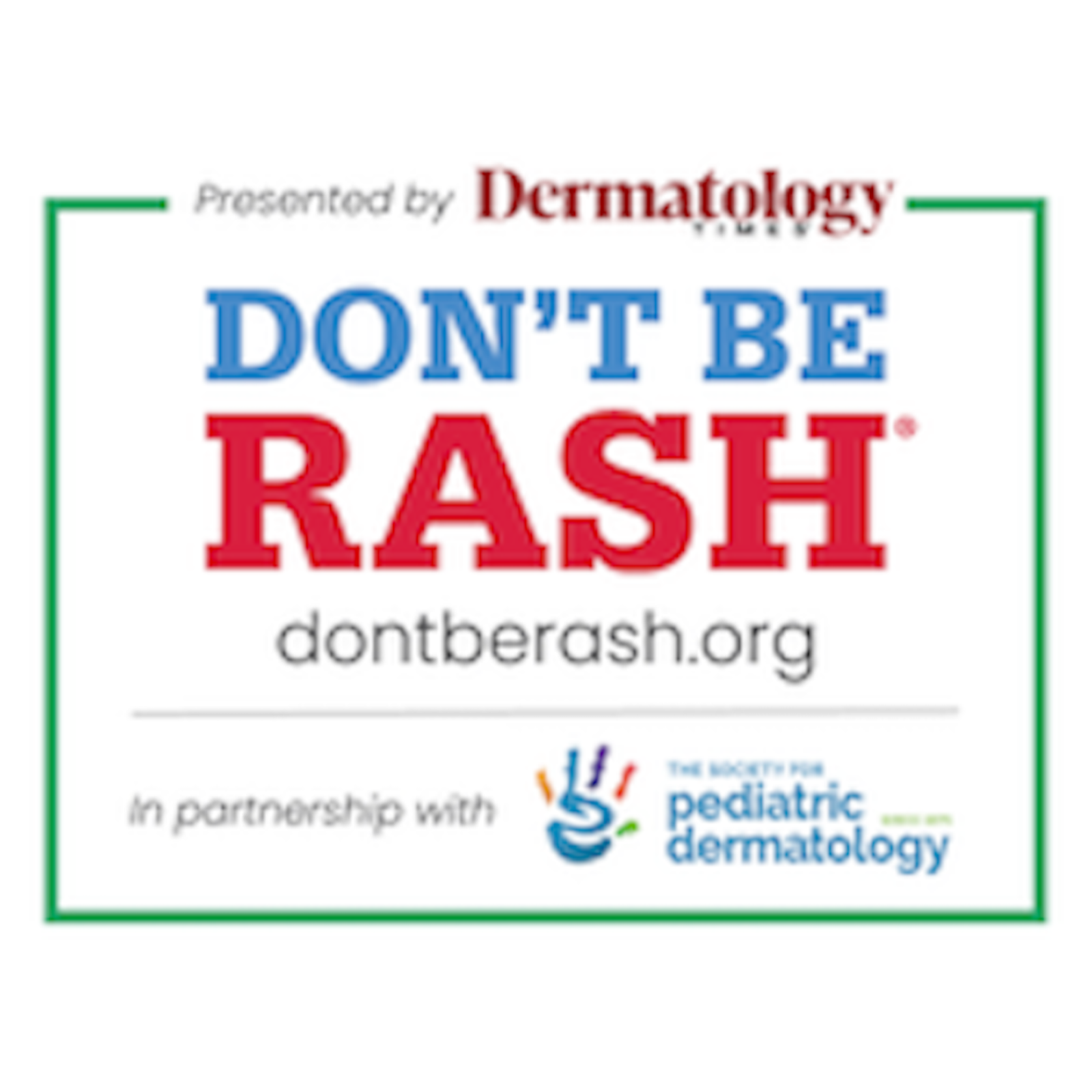 Don’t Be Rash®:  The Official Podcast of the Society for Pediatric Dermatology