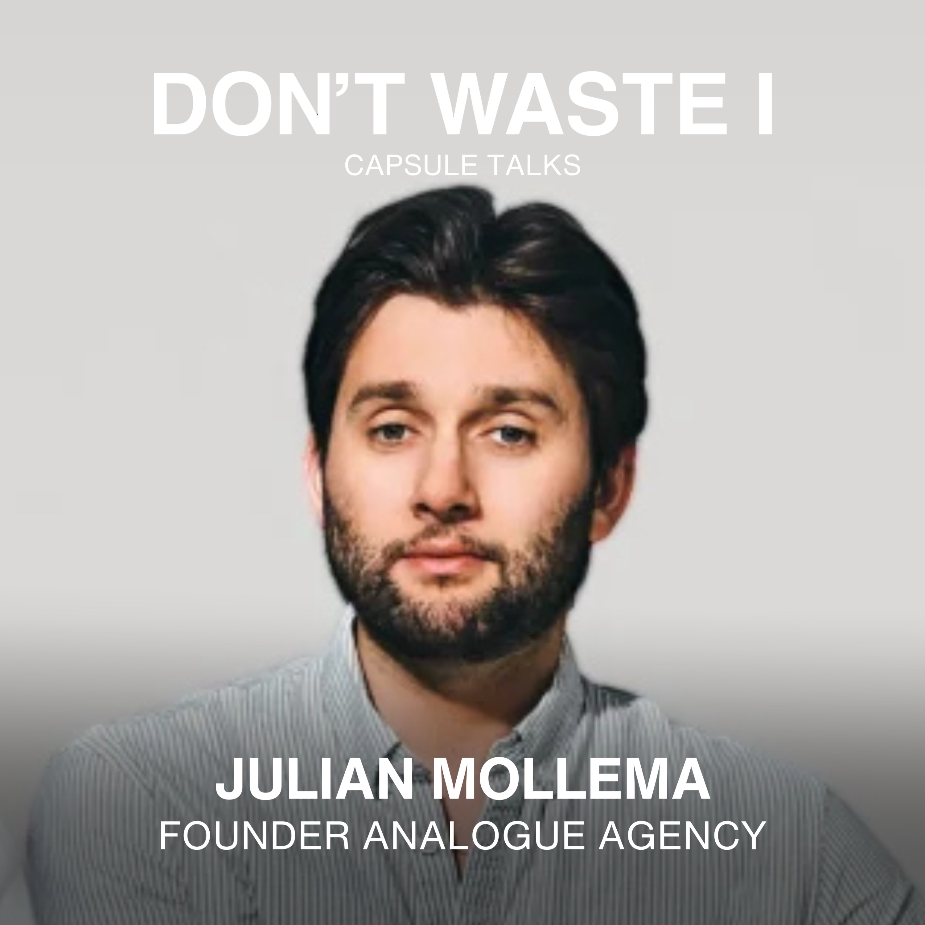 DON\'T WASTE I: CAPSULE TALKS