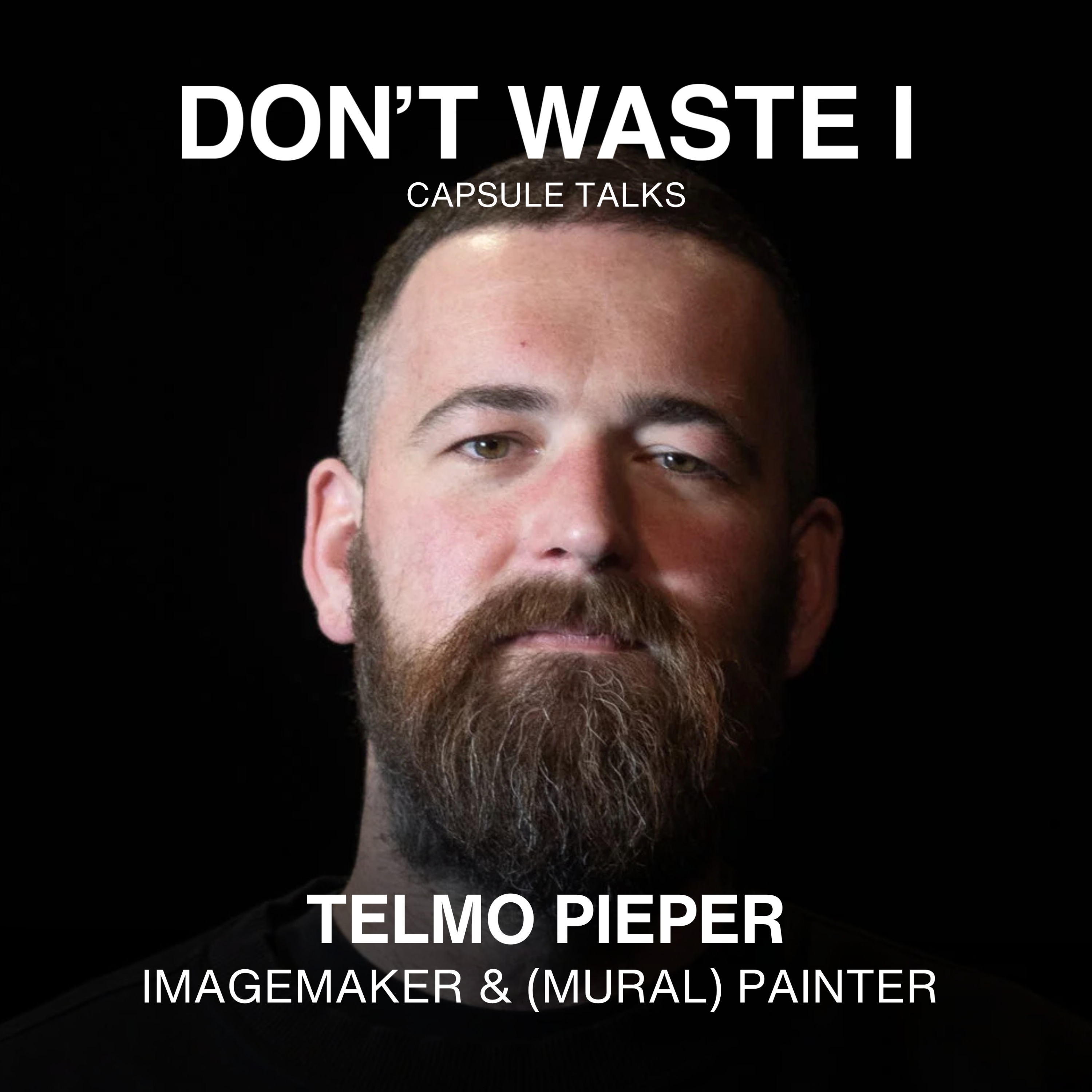 DON\'T WASTE I: CAPSULE TALKS