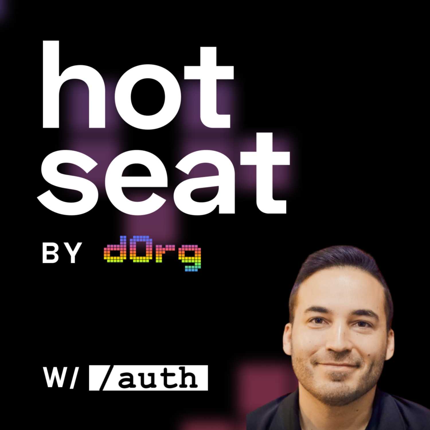 dOrg Hot Seat