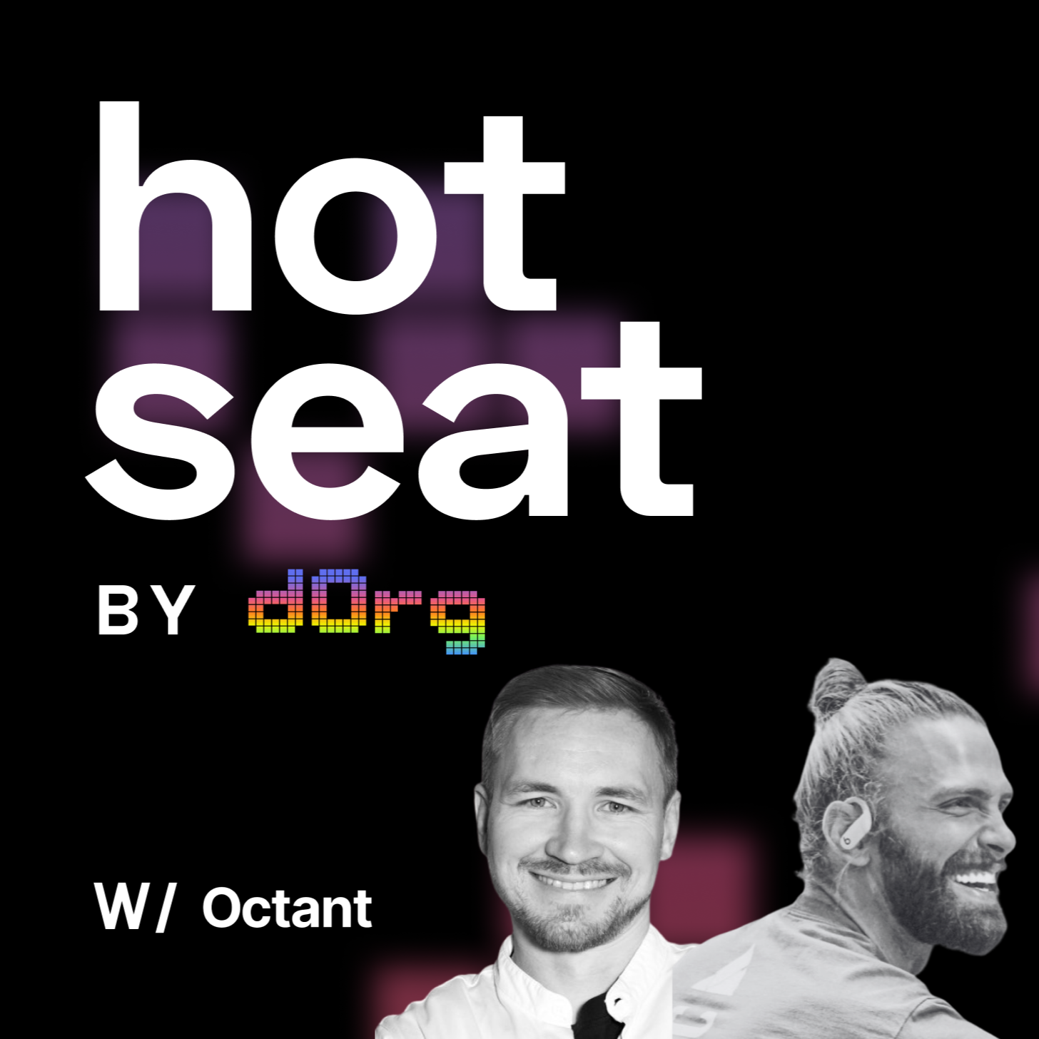 dOrg Hot Seat