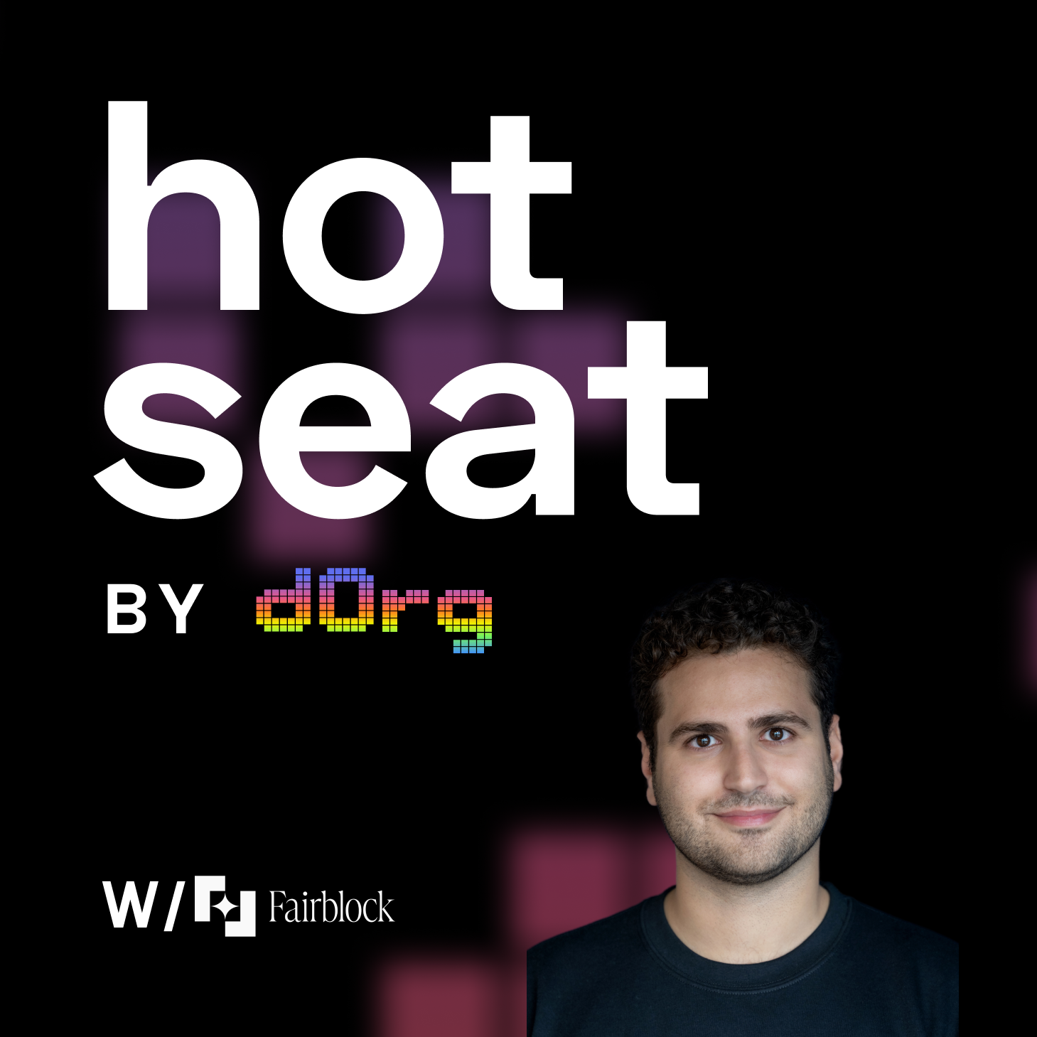 dOrg Hot Seat