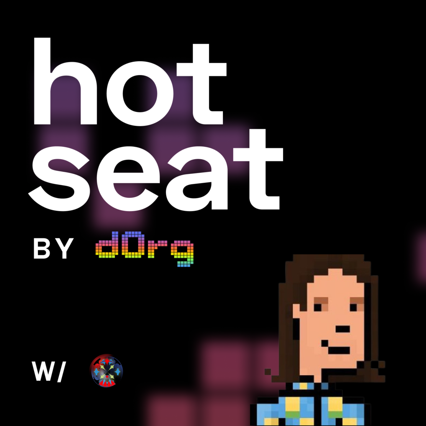 dOrg Hot Seat