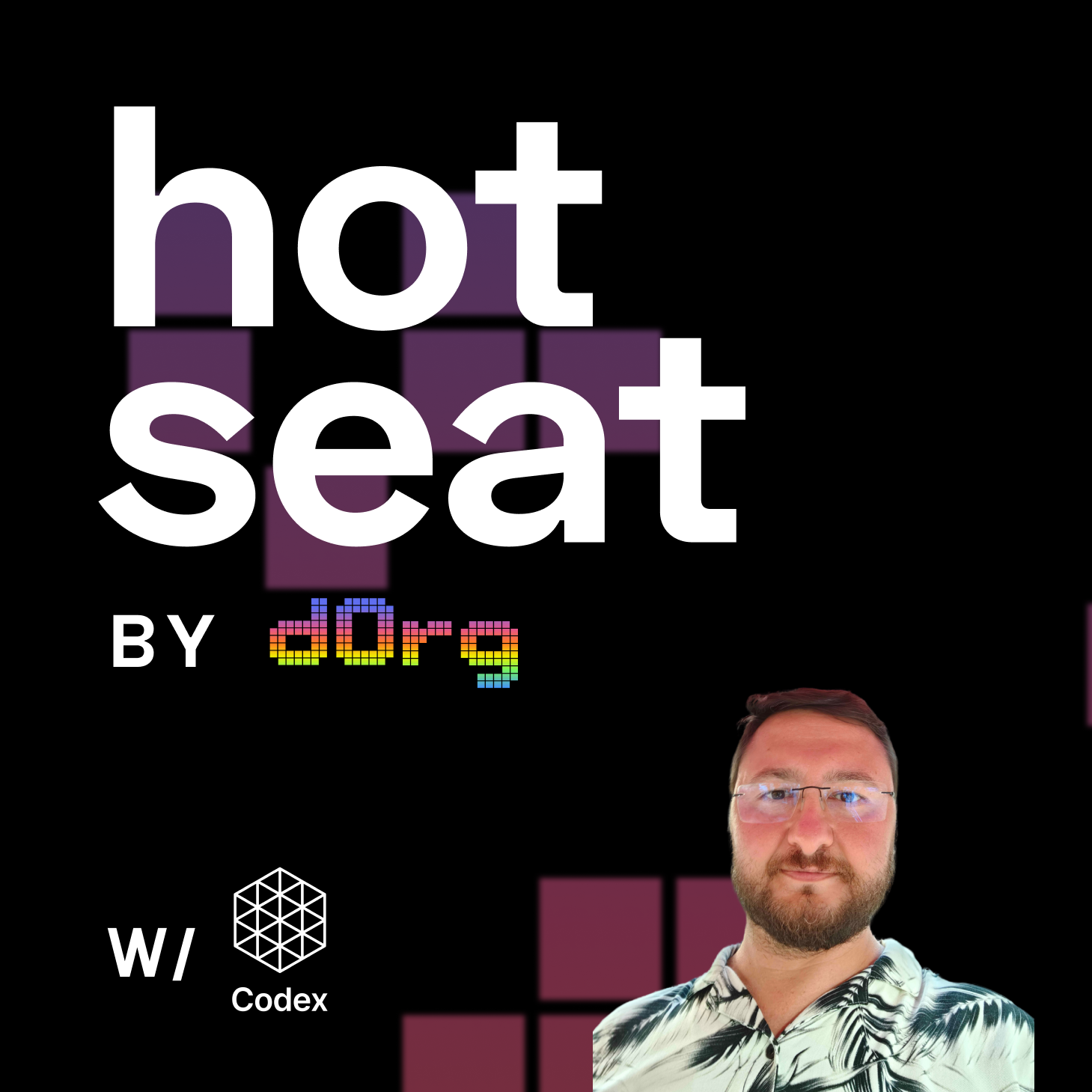 dOrg Hot Seat