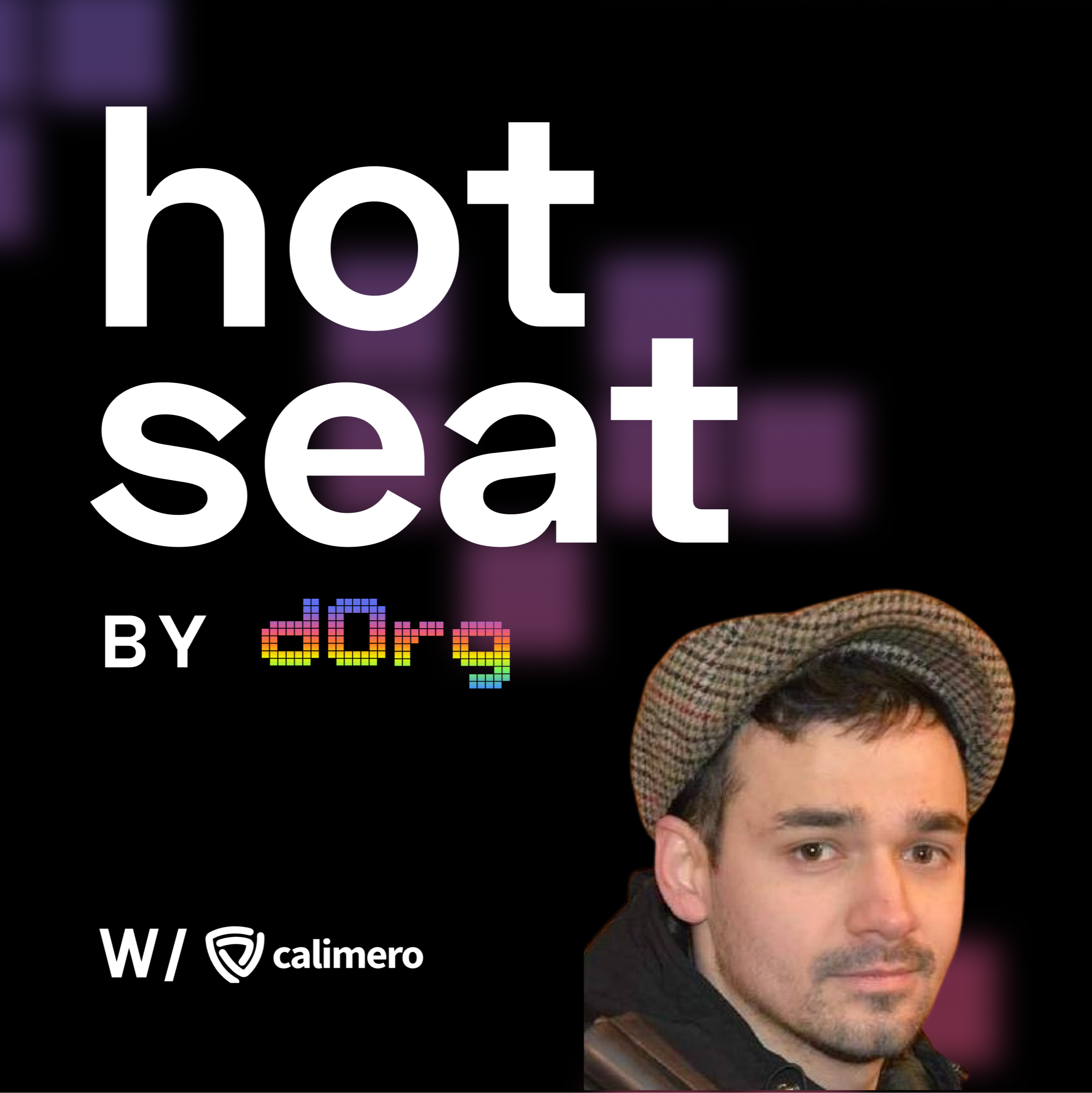 dOrg Hot Seat