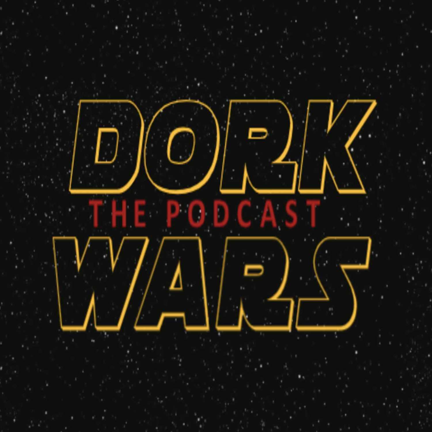Dork Wars The Podcast
