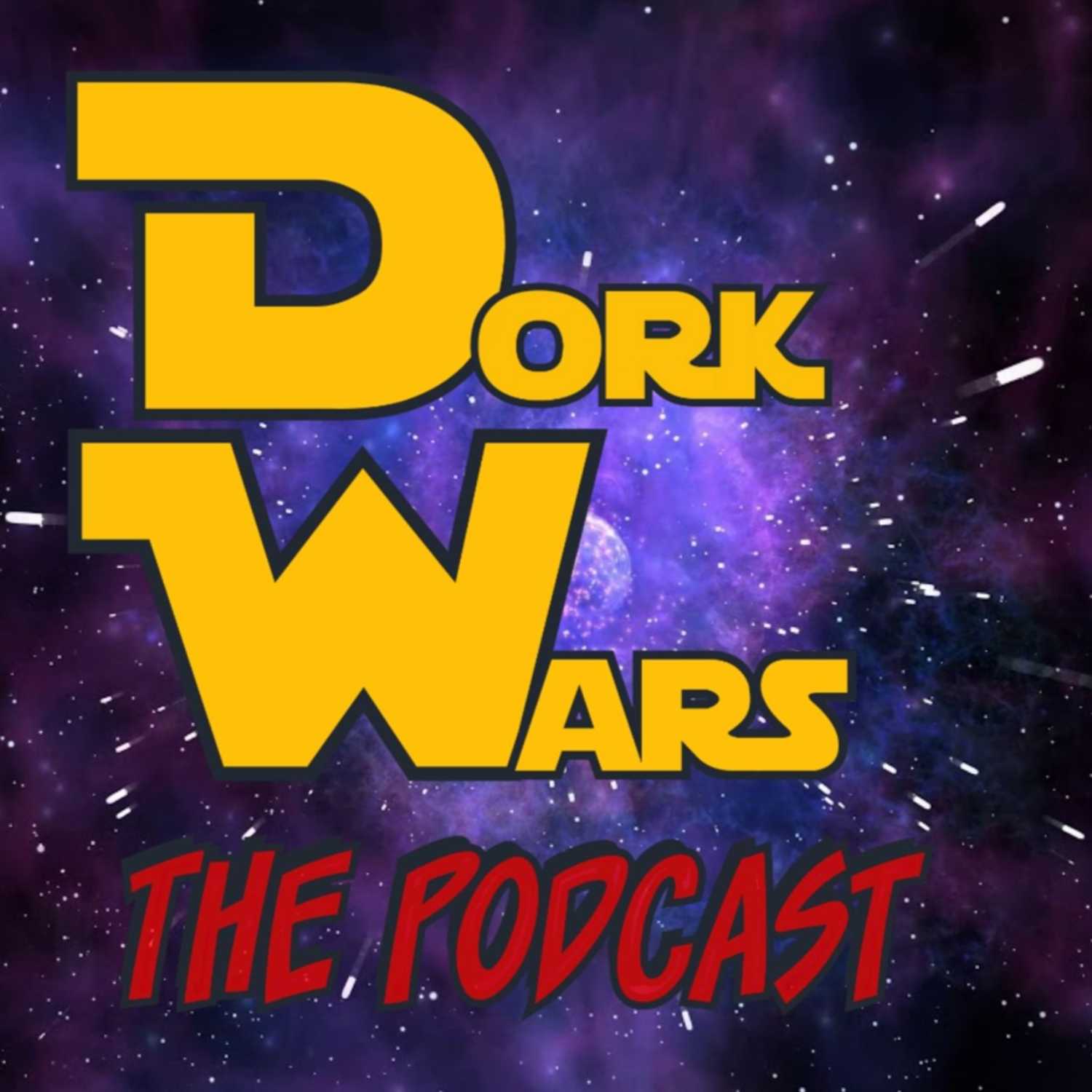 Dork Wars The Podcast