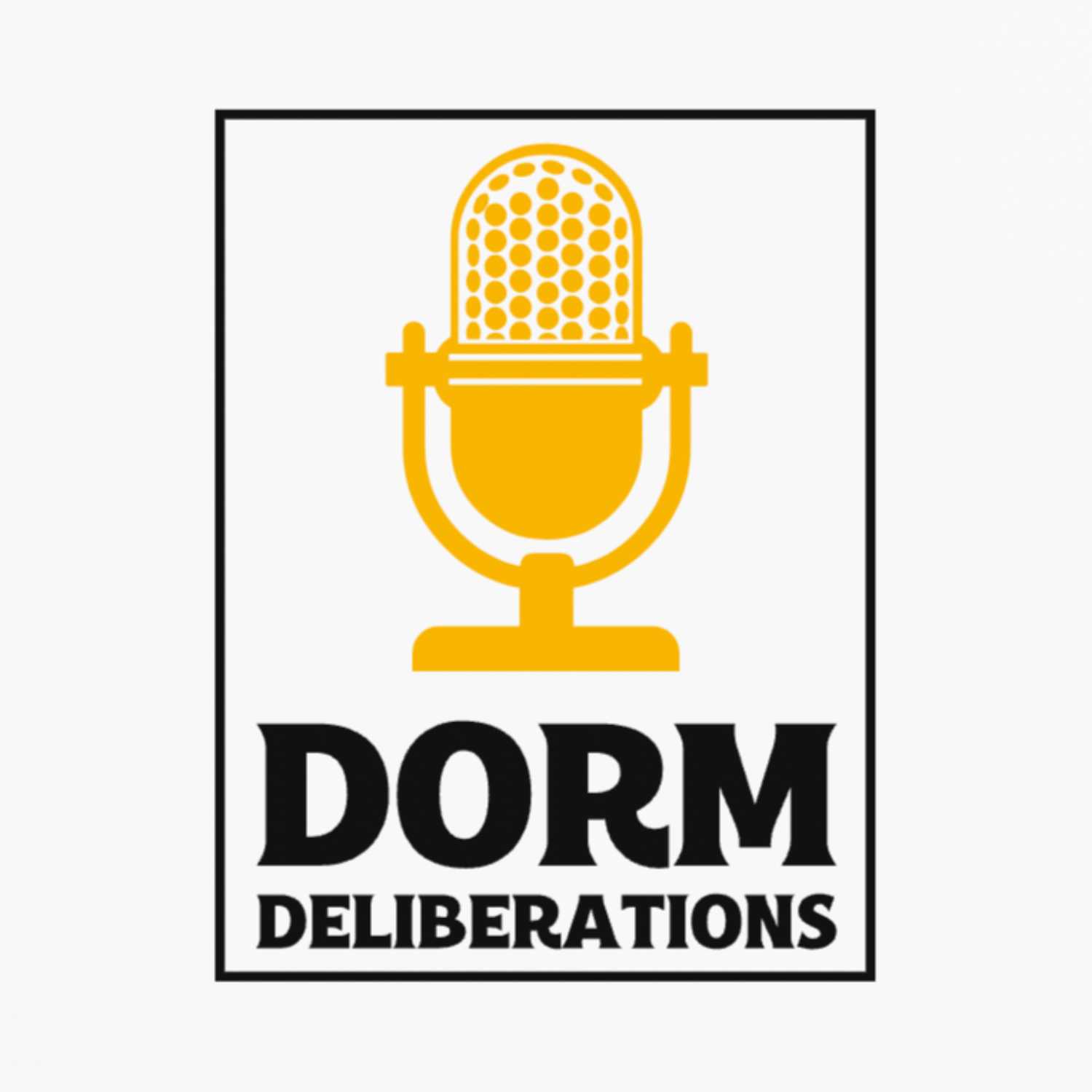 Dorm Deliberations