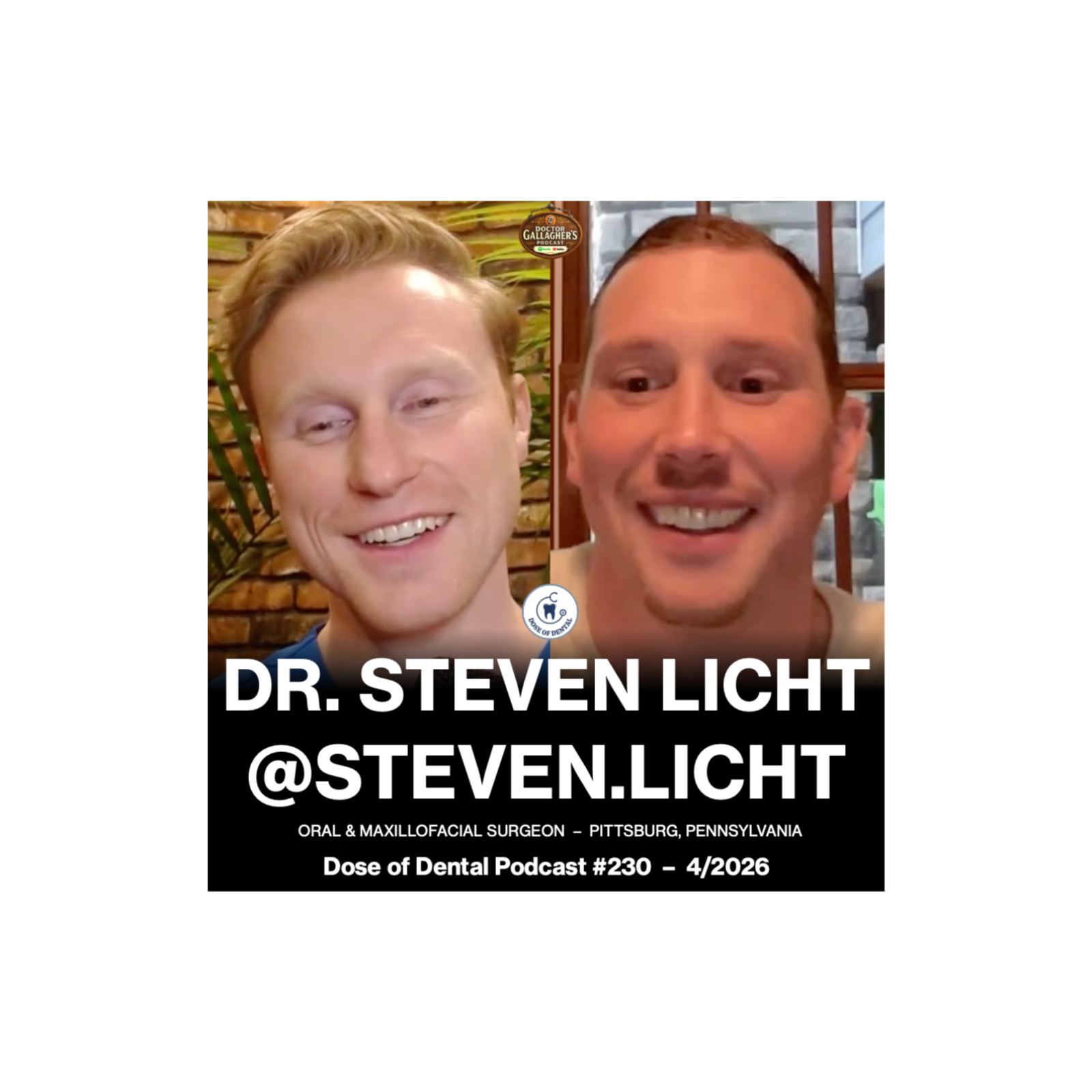 Dr. Steven Licht @steven.licht - Dose of Dental Podcast #230 x Dr. Gallagher's Podcast episode artwork