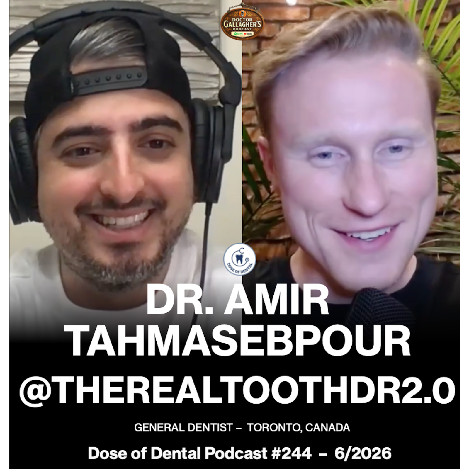 Dr. Amir Tahmasebpour @therealtoothdr2.0 - Dose of Dental Podcast #244 x Dr. Gallagher's Podcast episode artwork