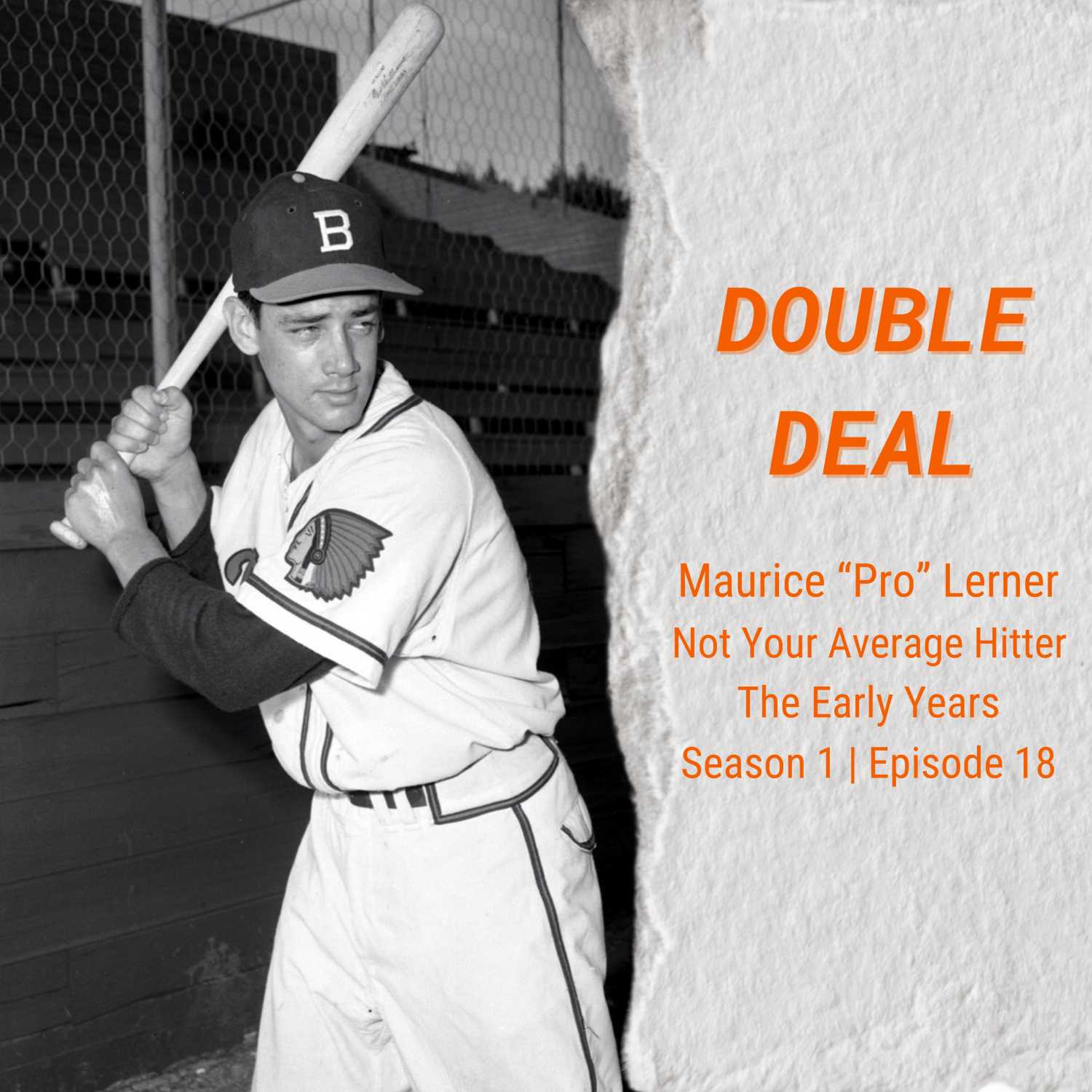 Maurice "Pro" Lerner - Not Your Average Hitter" - The Early Years