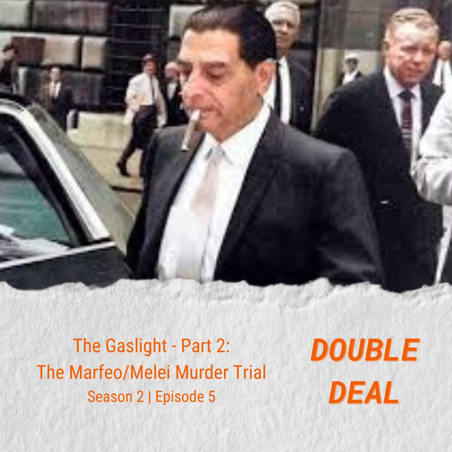 The Gaslight - Part 2: The Marfeo/Melei Murder Trial