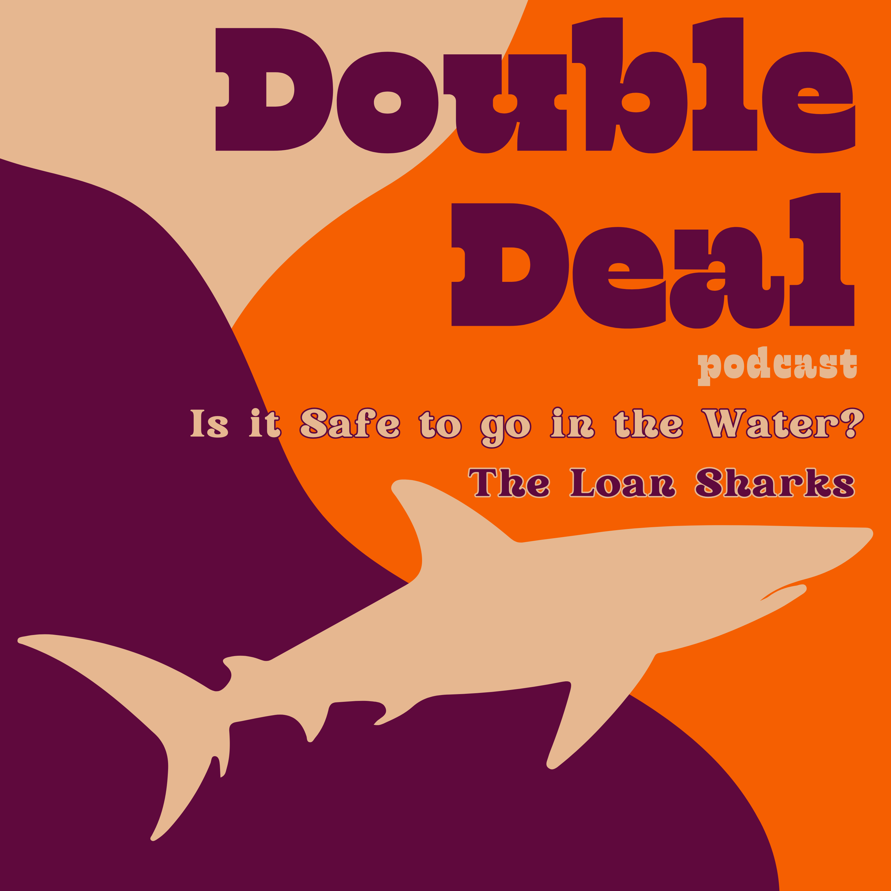 Is it Safe to go in the Water? The Loan Sharks Is it Safe to go in the Water? The Loan Sharks