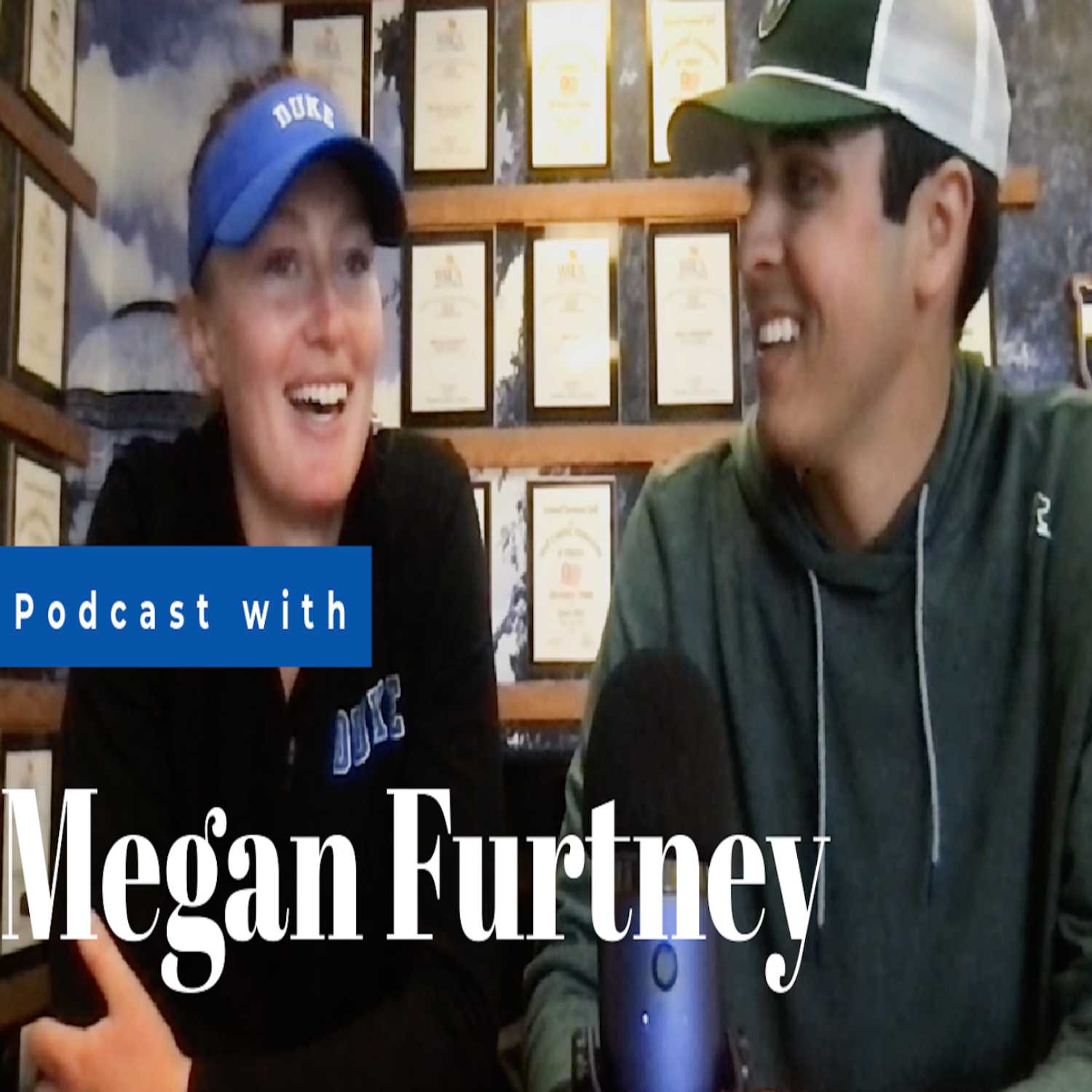 Podcast with Duke Golfer and USGA Champion Megan Furtney