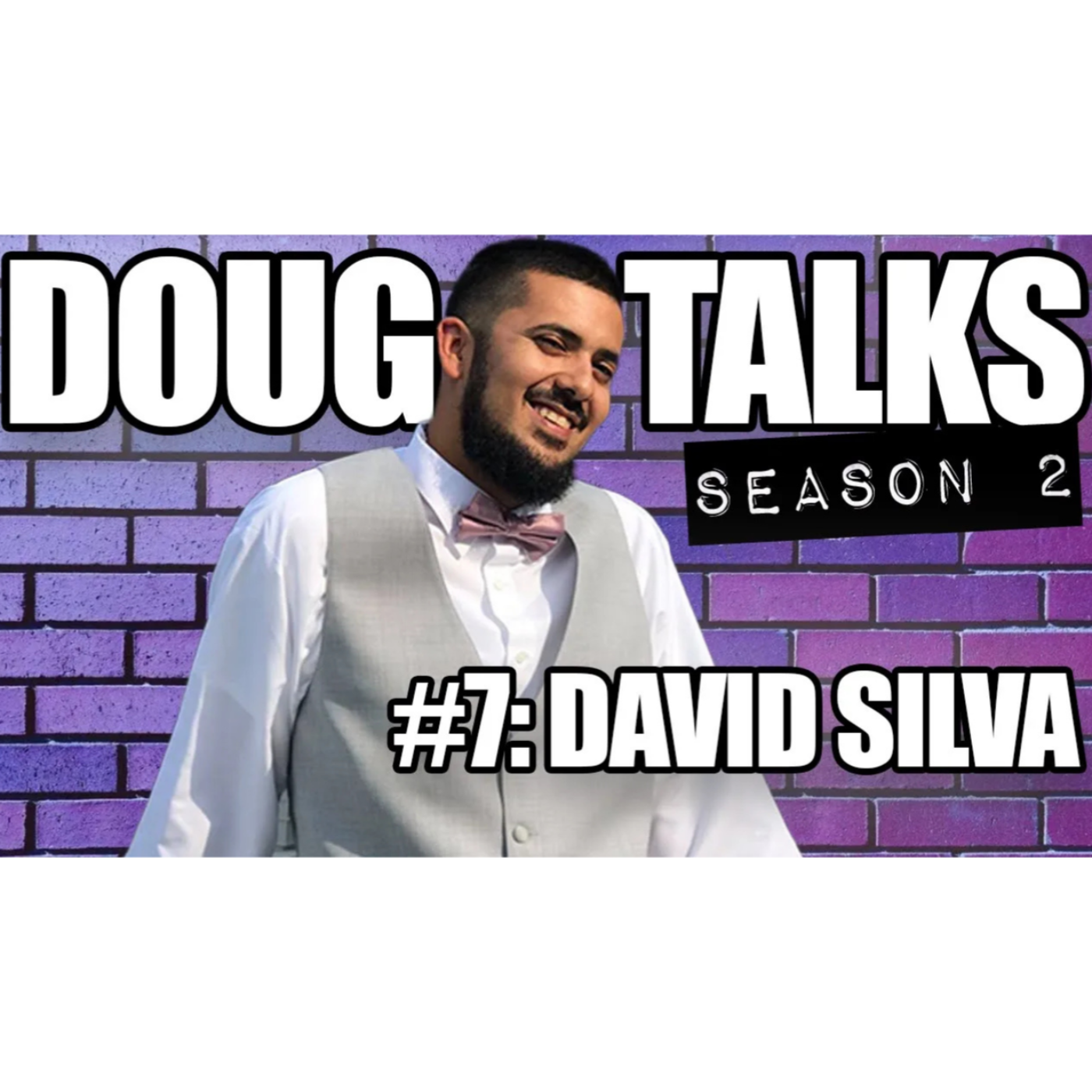DOUG TALKS PODCAST S2 #7 "SILVA" | BASKETBALL TOP 5 | GAME WINNERS | OLD STORIES | FAN Q&A episode artwork