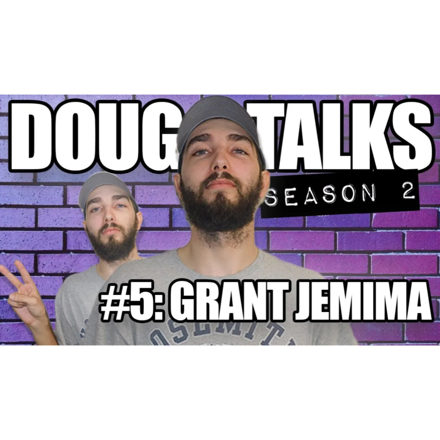 DOUG TALKS S2 #5 "GRANT JEMIMA" | OLD FRIENDS | HIGHSCHOOL RIVALRY | PARTY STORIES | FAN Q&A episode artwork