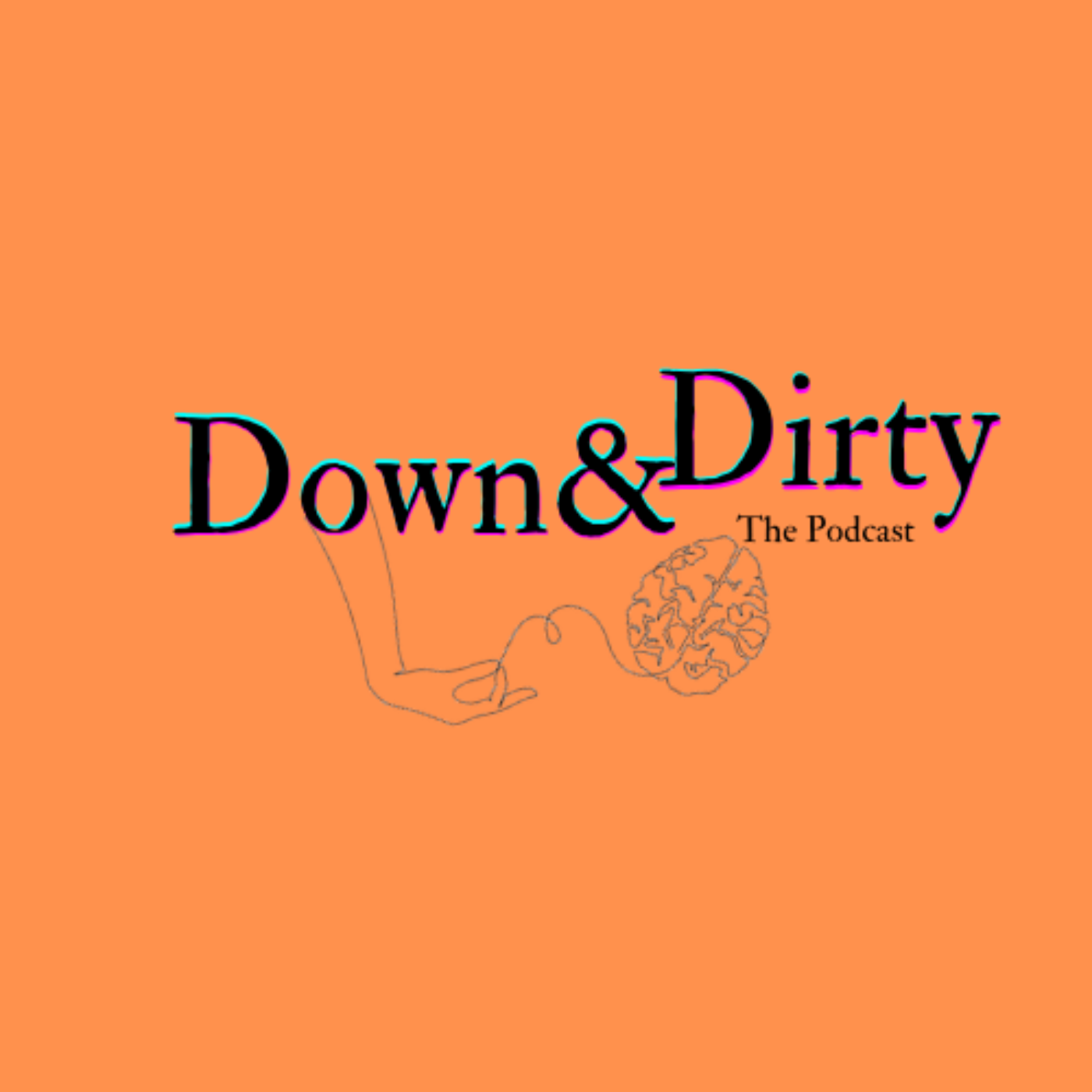Down and Dirty - The Podcast