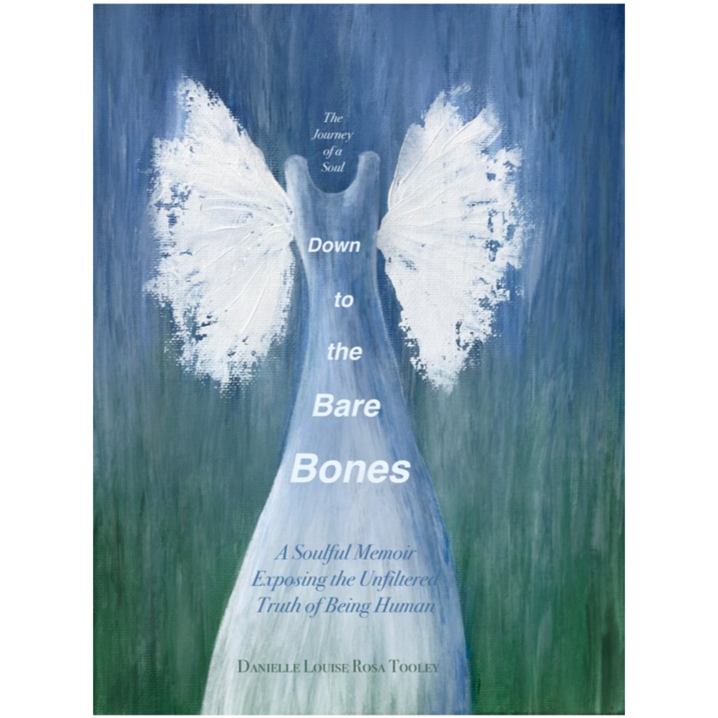 Down to the Bare Bones - A Soulful Memoir Exposing the Unfiltered Truth of Being Human