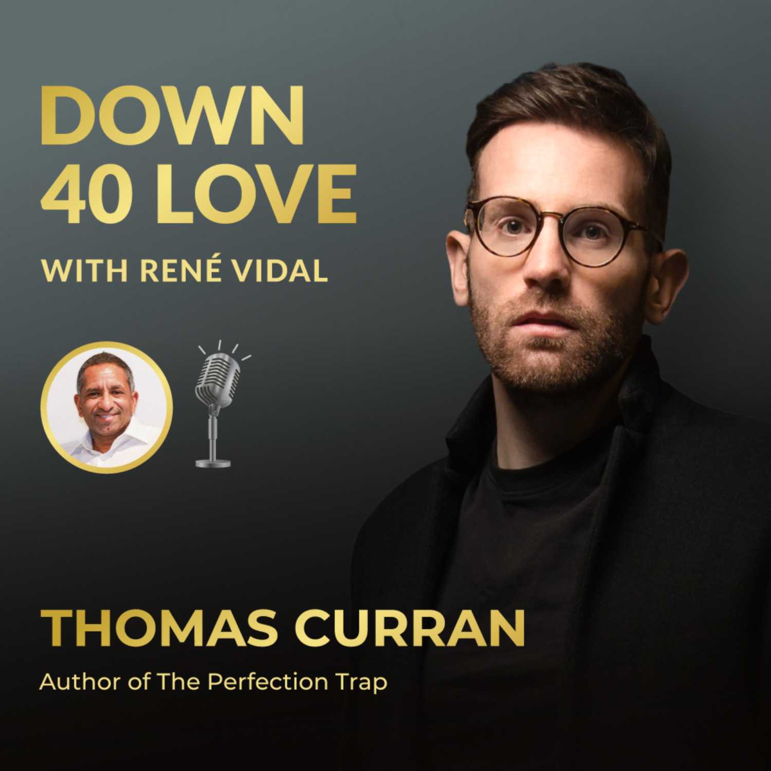 Down 40 Love with René Vidal