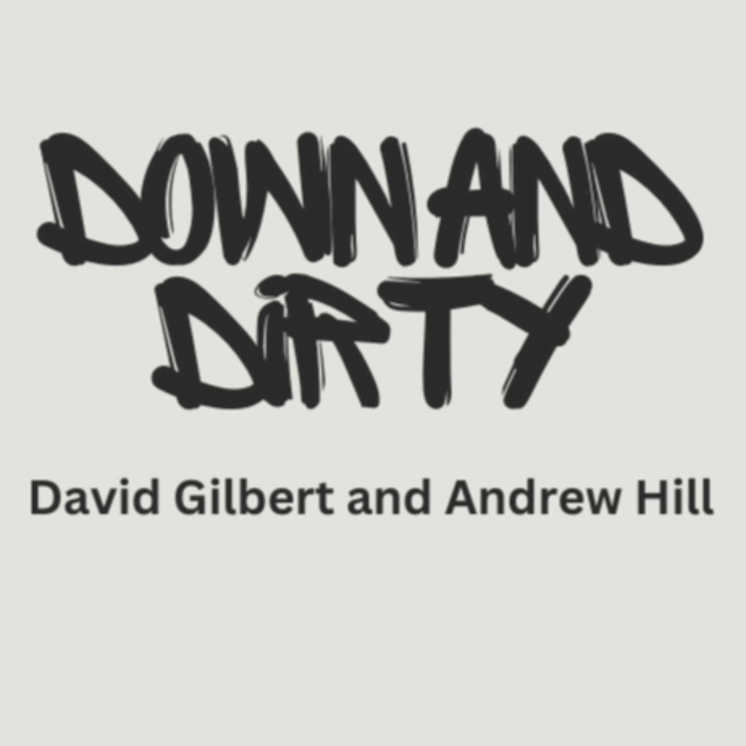 Down And Dirty Podcast